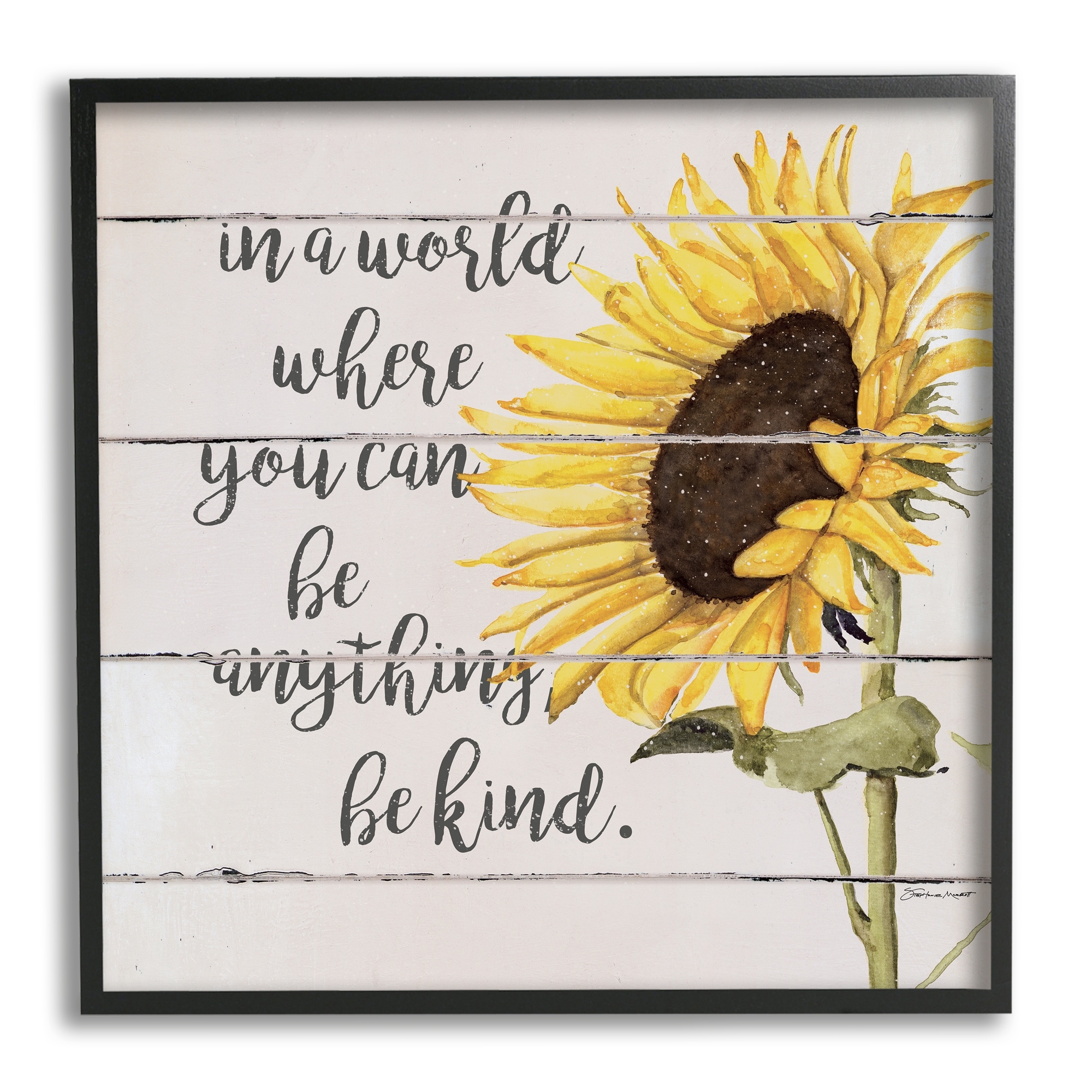 Stupell Industries Be Anything Be Kind Motivational Quote Farmhouse Sunflower, 17 x 30, Design by Stephanie Workman Marrott