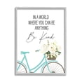 thumbnail image 1 of Stupell Industries Be Anything Be Kind Sentiment Blue Bicycle White Floral, 11 x 14, Designed by Lettered and Lined, 1 of 7