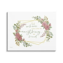 Stupell Industries Be Anything Give Kindness Rose Foliage Inspirational Saying,30 x 24, Design by Cindy Jacobs
