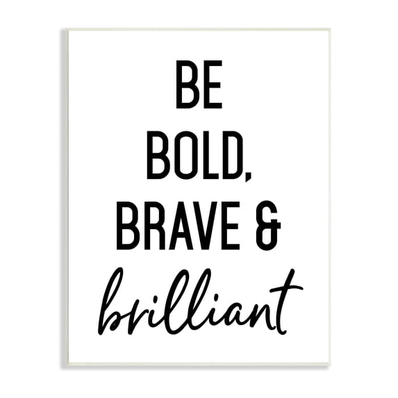 Stupell Industries Be Bold & Brave Casual Encouraging Saying Graphic Art Unframed Art Print Wall Art, Design by Lettered and Lined