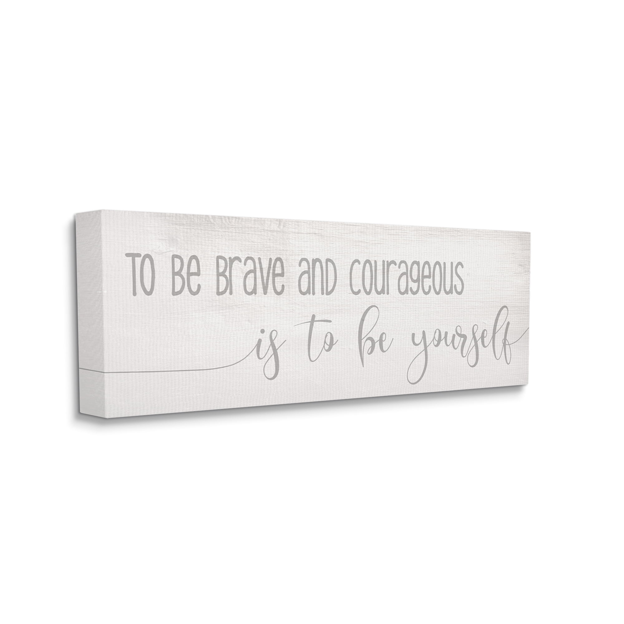 Stupell Industries Be Brave And Courageous Encouragement Soft Grey Script, 10 x 24, Designed by Daphne Polselli