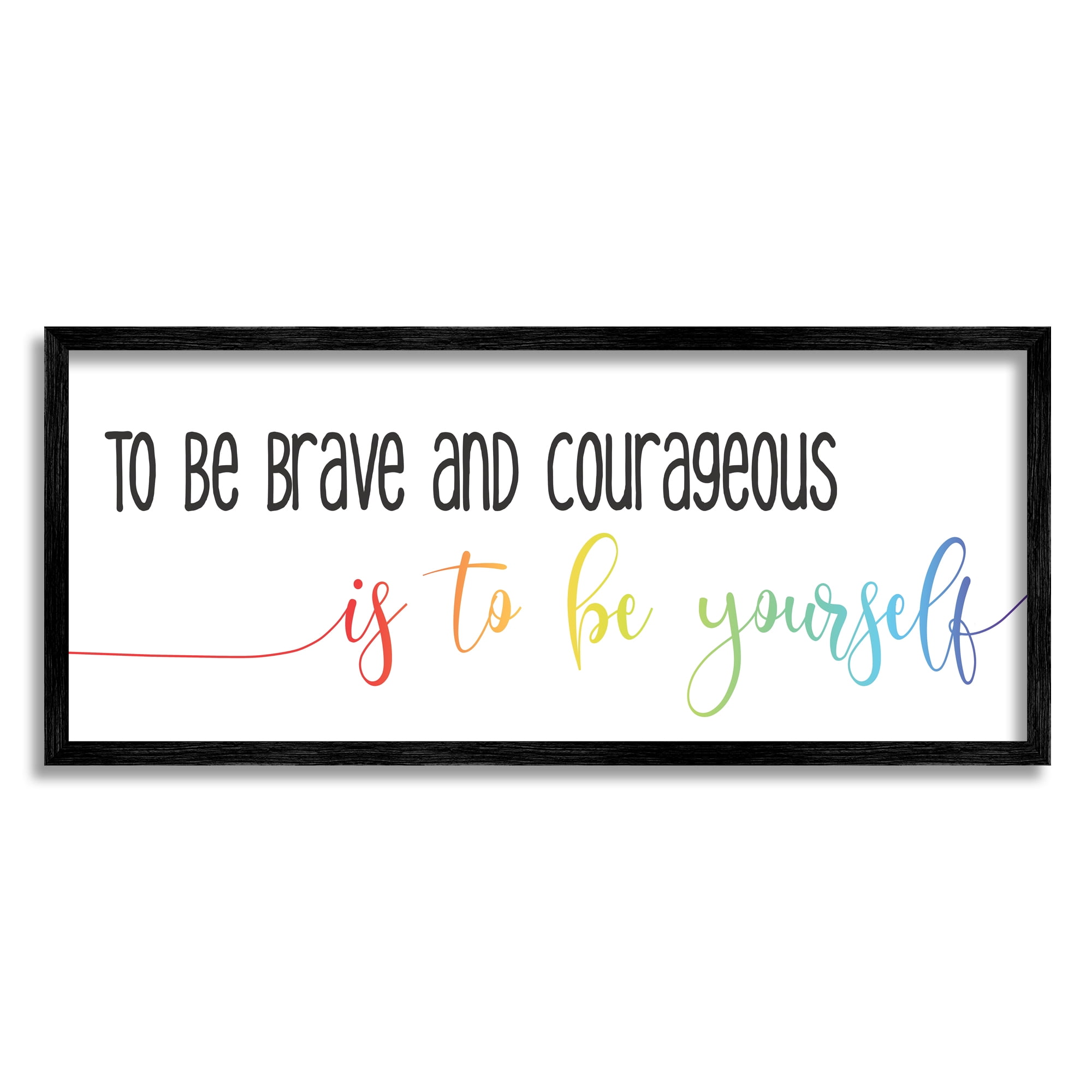 Stupell Industries Be Brave Be Yourself Motivational Phrase Rainbow Script, 13 x 30, Designed by Daphne Polselli