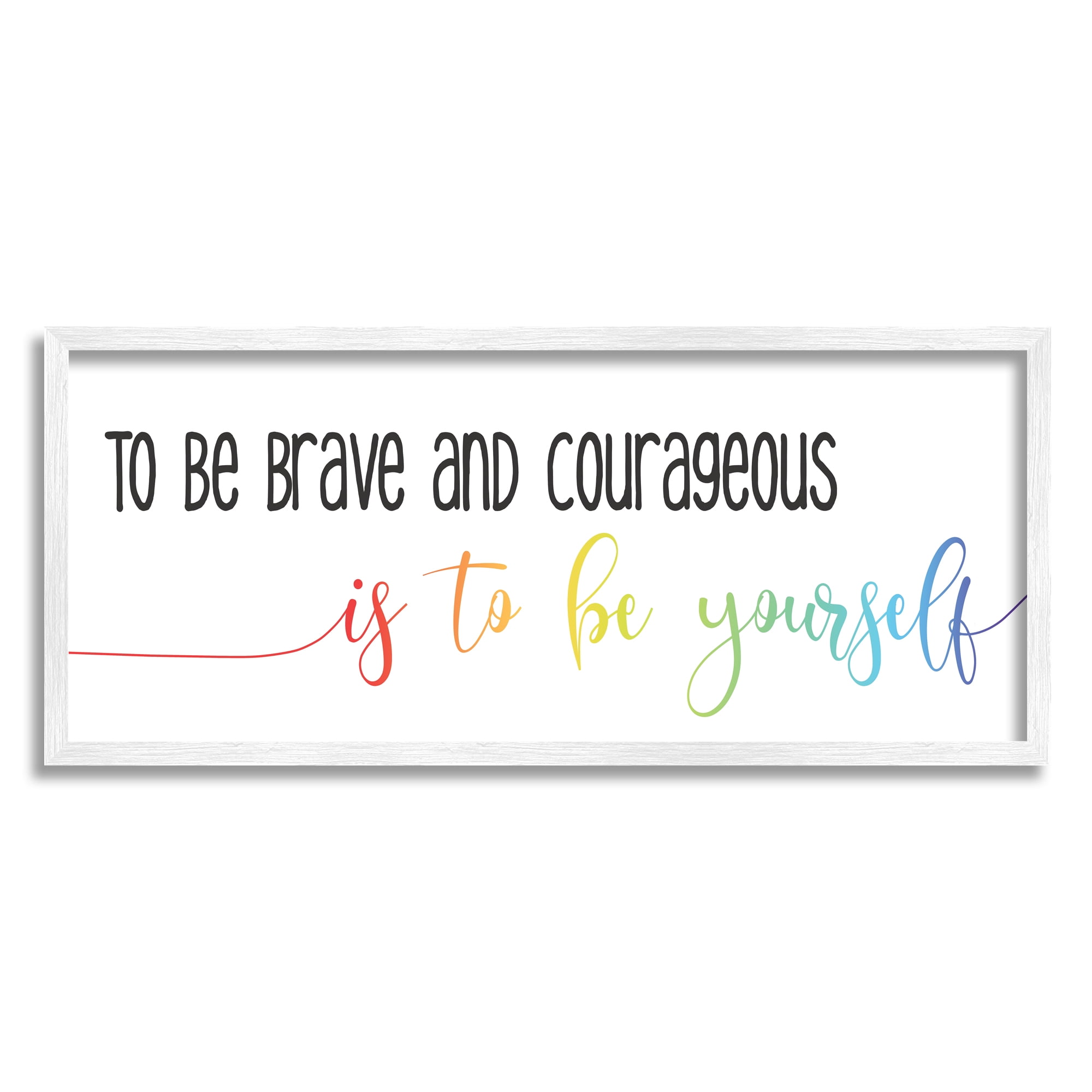 Stupell Industries Be Brave Be Yourself Motivational Phrase Rainbow Script, 13 x 30, Designed by Daphne Polselli