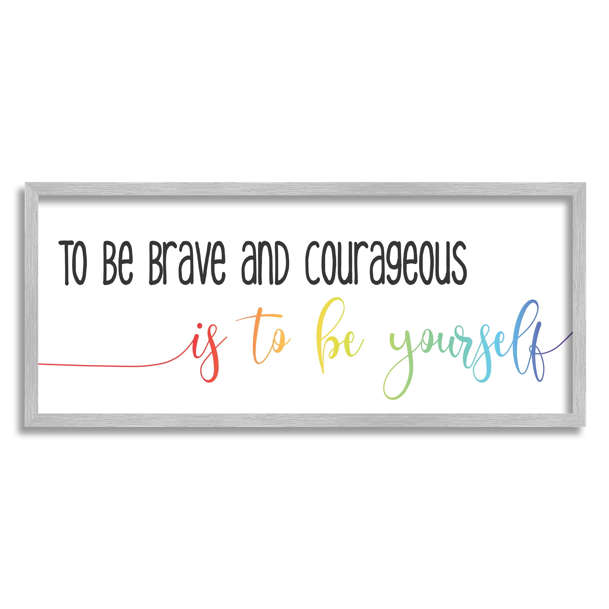 Stupell Industries Be Brave Be Yourself Motivational Phrase Rainbow Script, 13 x 30, Designed by Daphne Polselli