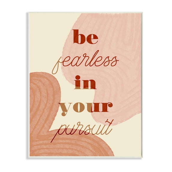 Stupell Industries Be Fearless In Pursuit Phrase Abstract Warm Shapes Wall Plaque, 13 x 19, Design by Daphne Polselli