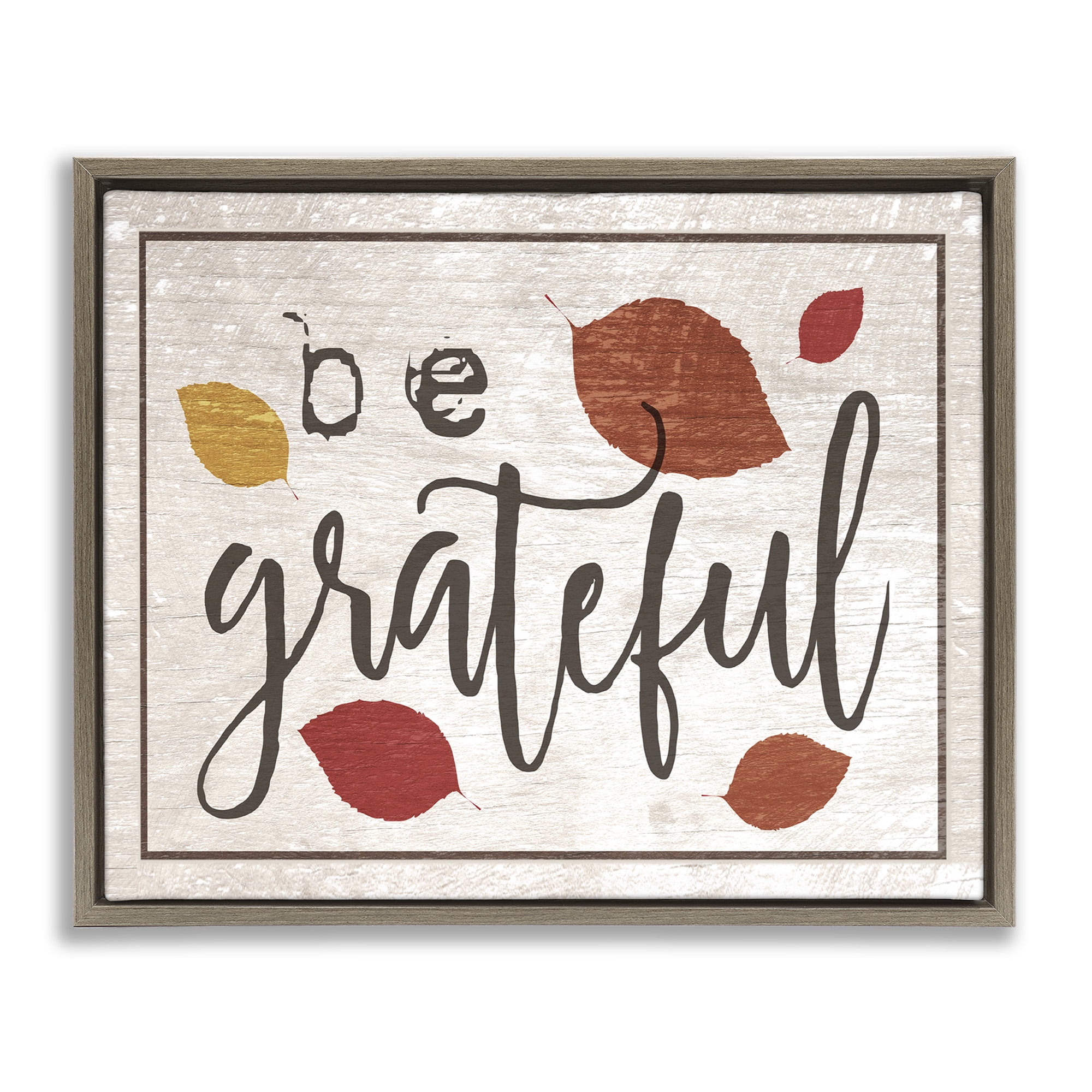 Stupell Industries Be Grateful Fall Leaves Typography Holiday Painting Brown Floater Framed Canvas Art Print Wall Art, 21 x 17