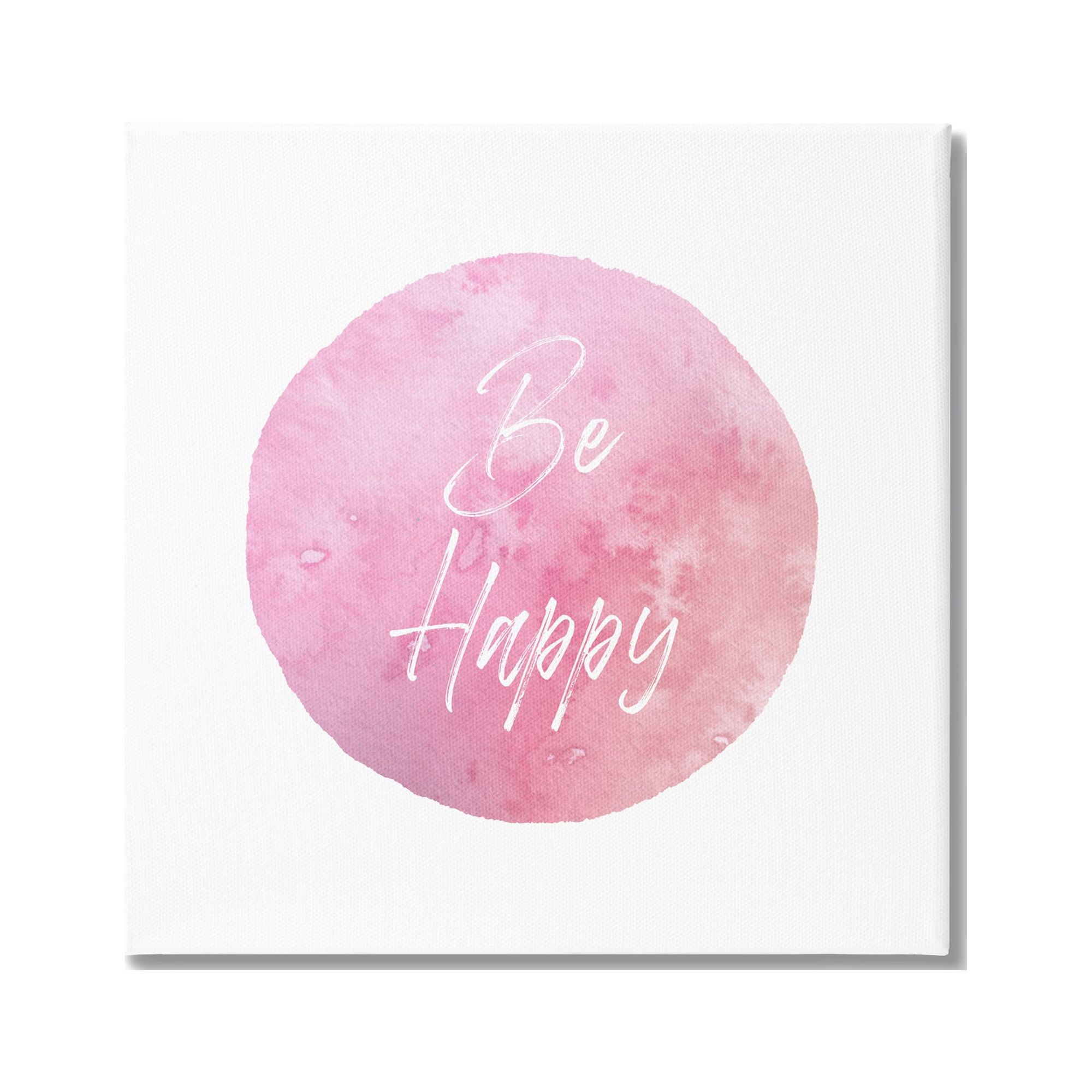 Stupell Industries Be Happy Pink Circle Inspirational Painting Gallery Wrapped Canvas Art Print Wall Art, 36 x 36