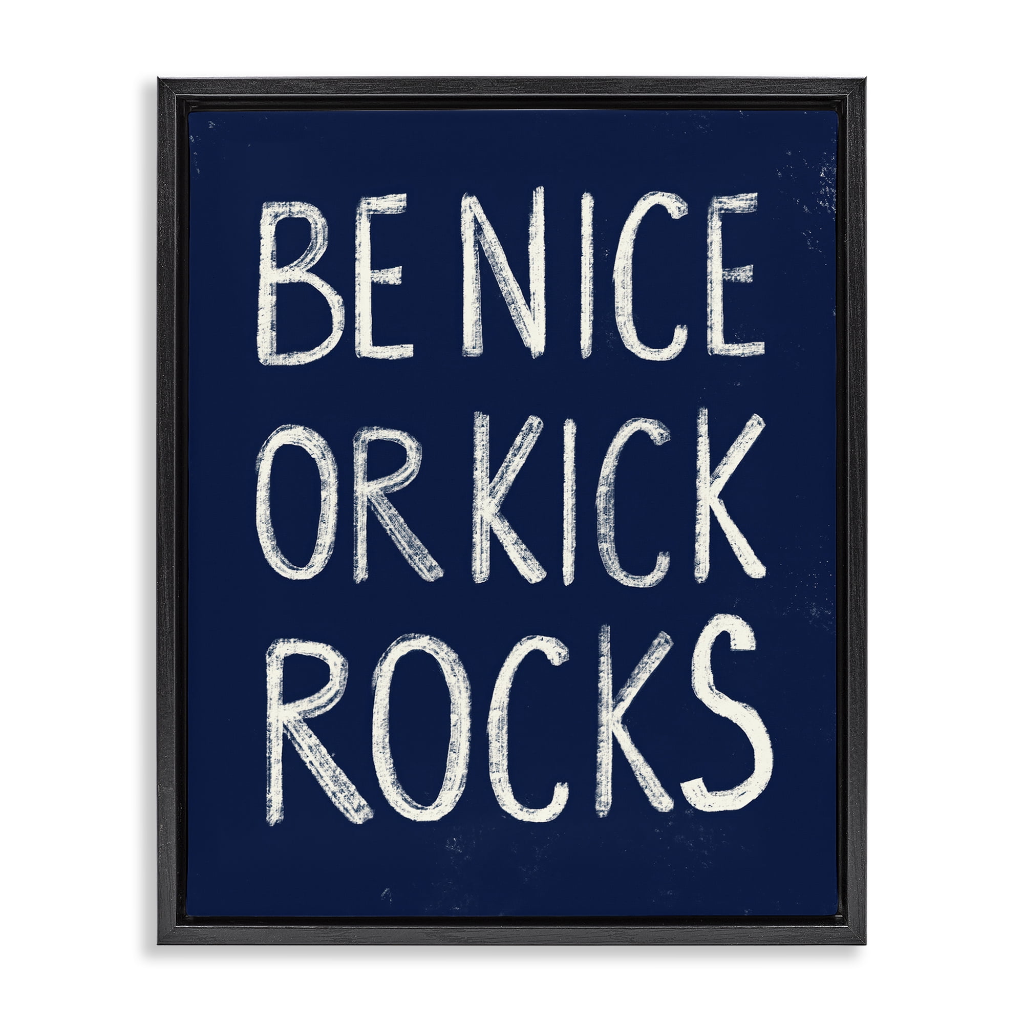Stupell Industries Be Nice or Kick Rocks Text & Numbers Painting Black Floater Framed Canvas Art Print Wall Art, 25 x 31