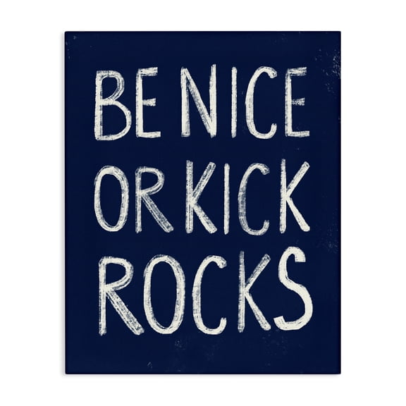 Stupell Industries Be Nice or Kick Rocks Text & Numbers Painting Wrapped Canvas Art Print Wall Art, 16 x 20