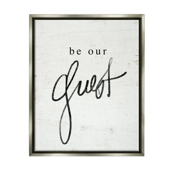 Stupell Industries Be Our Guest Phrase Inspirational Painting Gray Floater Framed Art Print Wall Art, 17 x 21