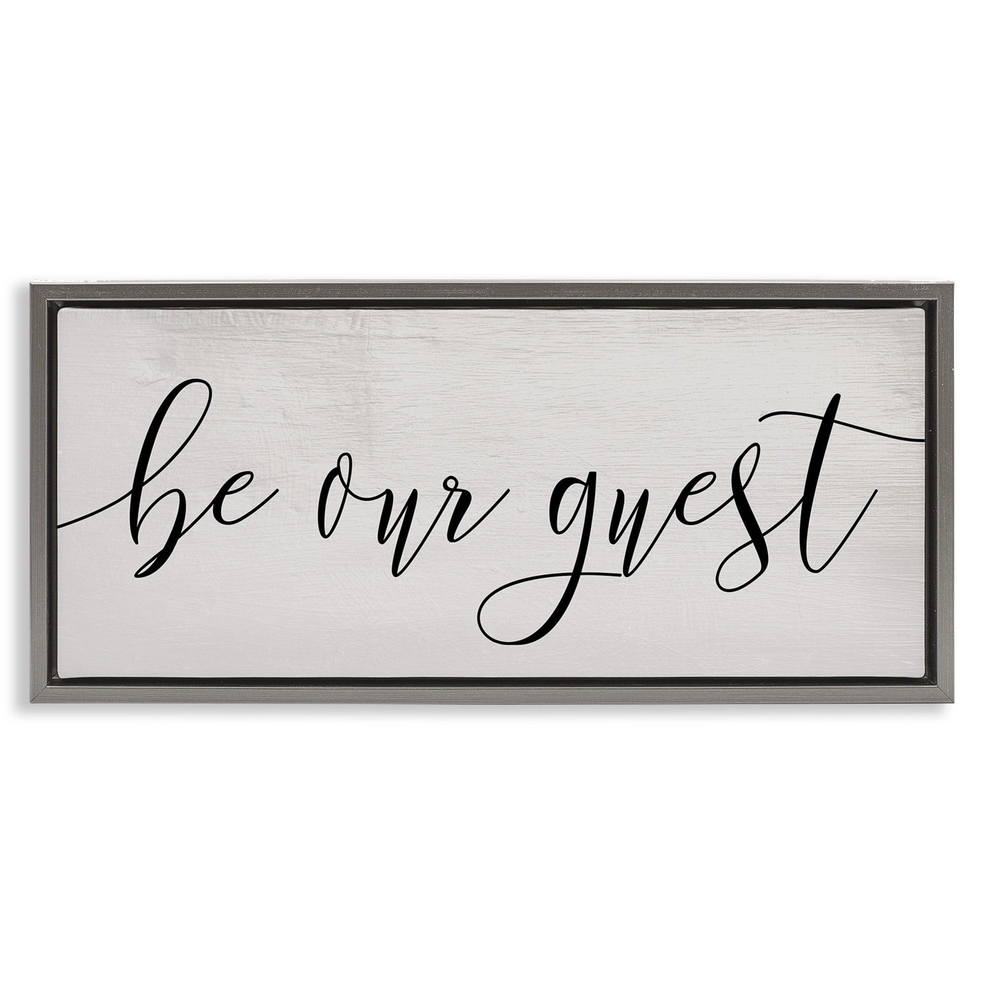 Stupell Industries Be Our Guest Script Inspirational Painting Gray Floater Framed Canvas Art Print Wall Art, 31 x 14