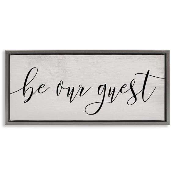 Stupell Industries Be Our Guest Script Inspirational Painting Gray Floater Framed Canvas Art Print Wall Art, 31 x 14