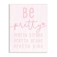 thumbnail image 1 of Stupell Industries Be Pretty Strong Brave Kind Phrase Motivational Kids Inspirational Painting Unframed Art Print Wall Art, 10 x 15, 1 of 6