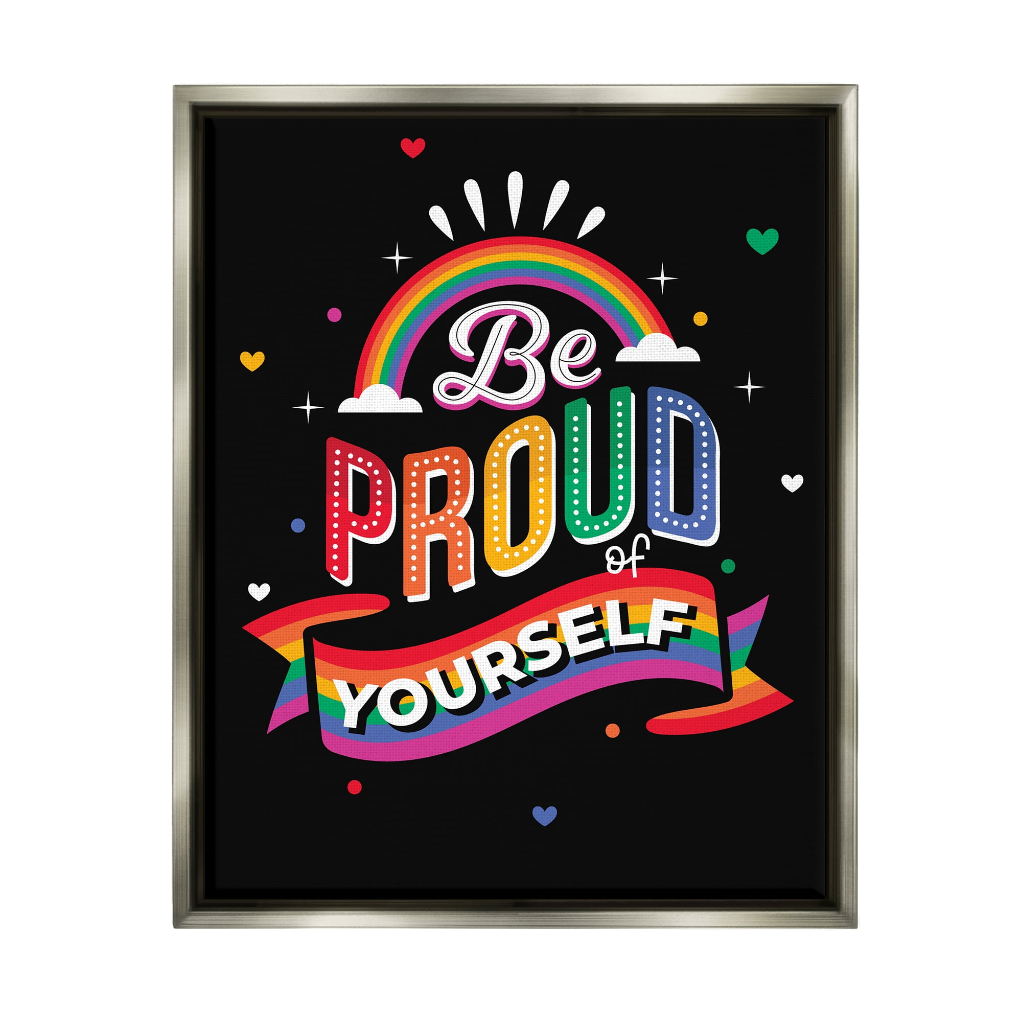 Stupell Industries Be Proud Of Yourself LGBTQ Phrase Holiday Painting Gray Floater Framed Art Print Wall Art