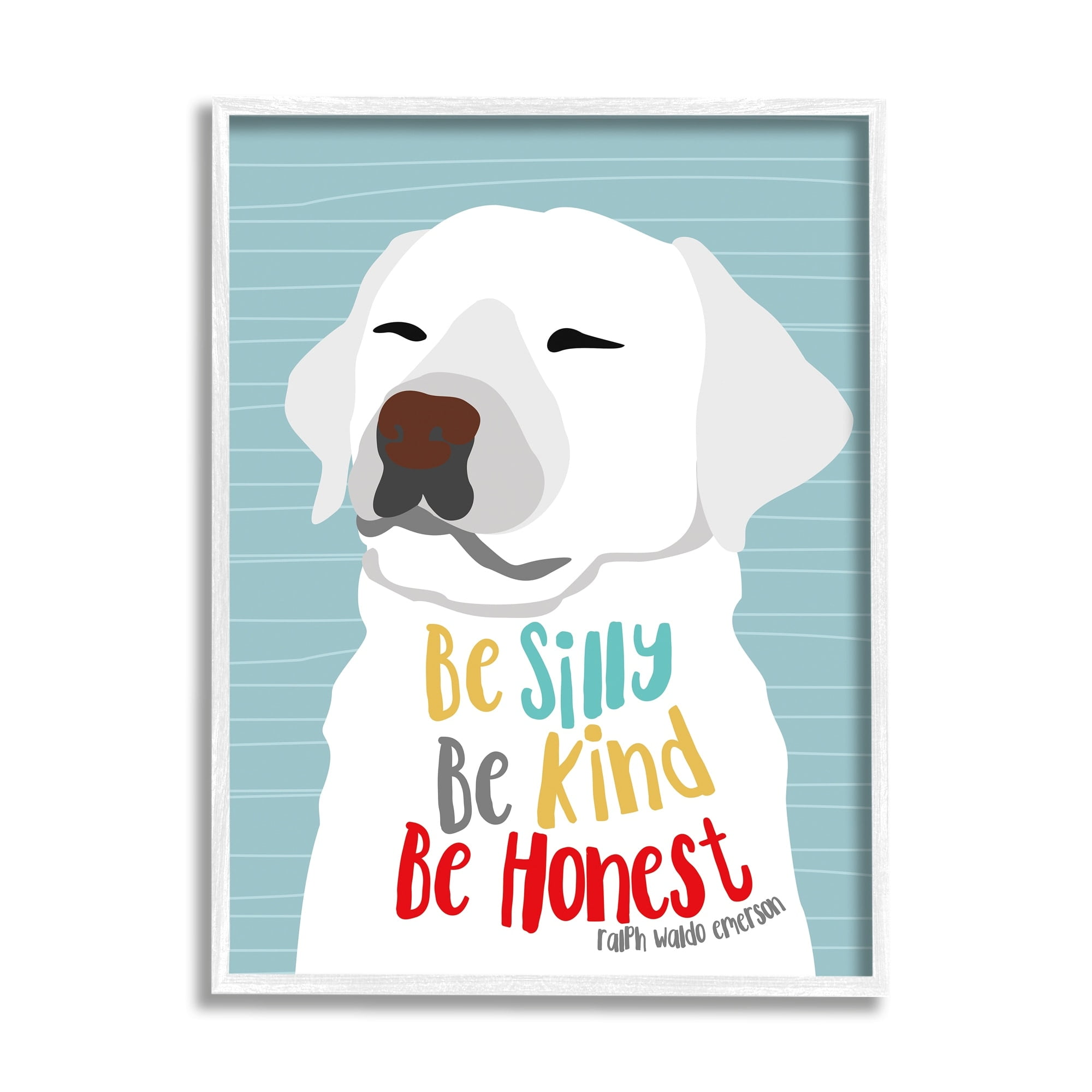 Stupell Industries Be Silly Be Kind Be Honest Light Blue Poster Style Dog, 24 x 30,Design by Ginger Oliphant