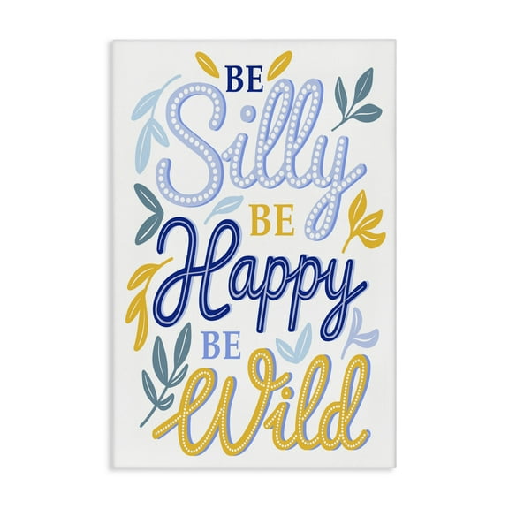 Stupell Industries Be Silly Happy Wild Canvas Wall Art design by Martina Pavlova, 24 x 16