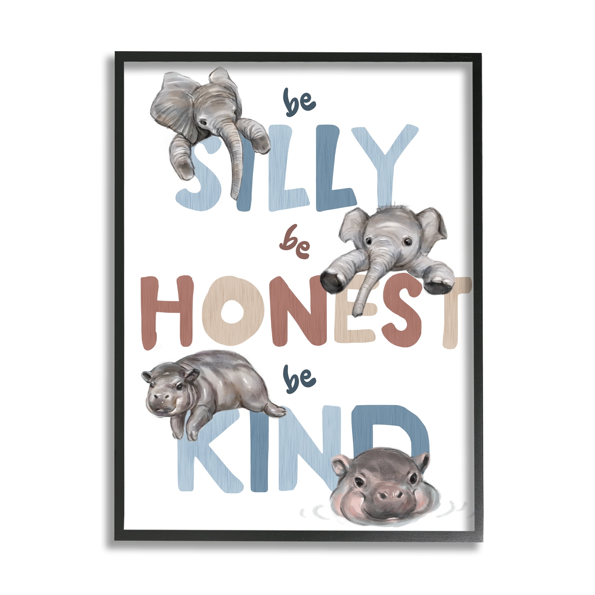 Stupell Industries Be Silly Honest Kind Phrases Baby Elephant Hippos, 11 x 14, Design by Ziwei Li