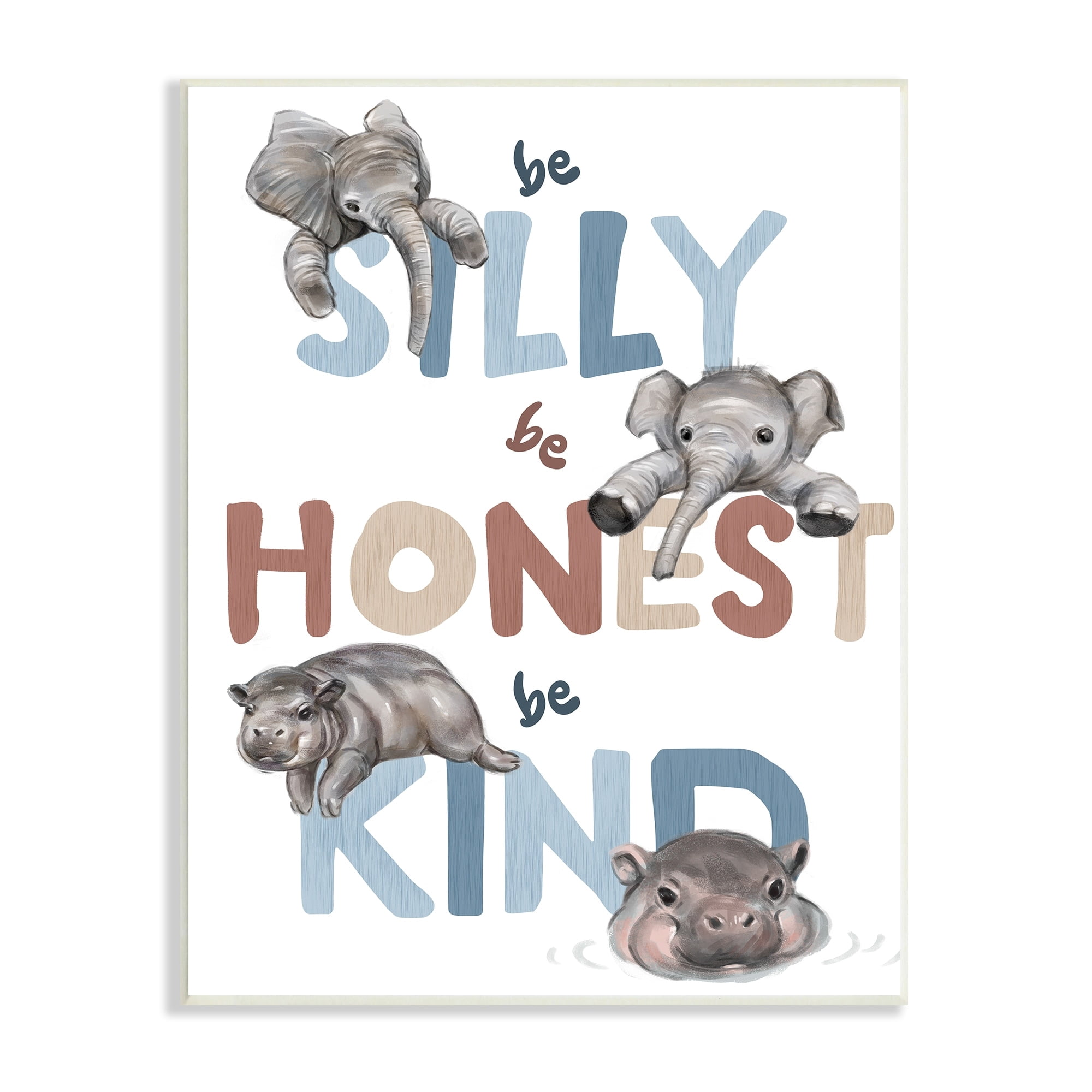 Stupell Industries Be Silly Honest Kind Phrases Baby Elephant Hippos, 13 x 19, Design by Ziwei Li