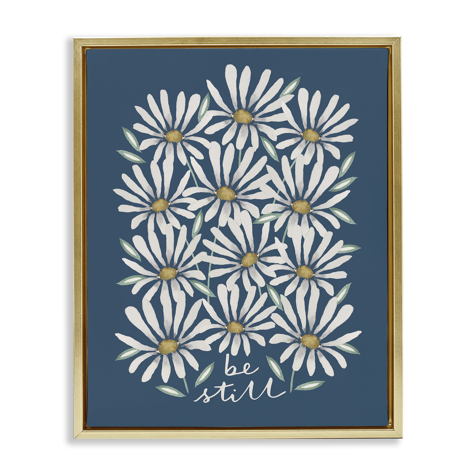 Stupell Industries Be Still Daisy Pattern Botanical & Floral Painting Gold Floater Framed Art Print Wall Art, 17 x 21
