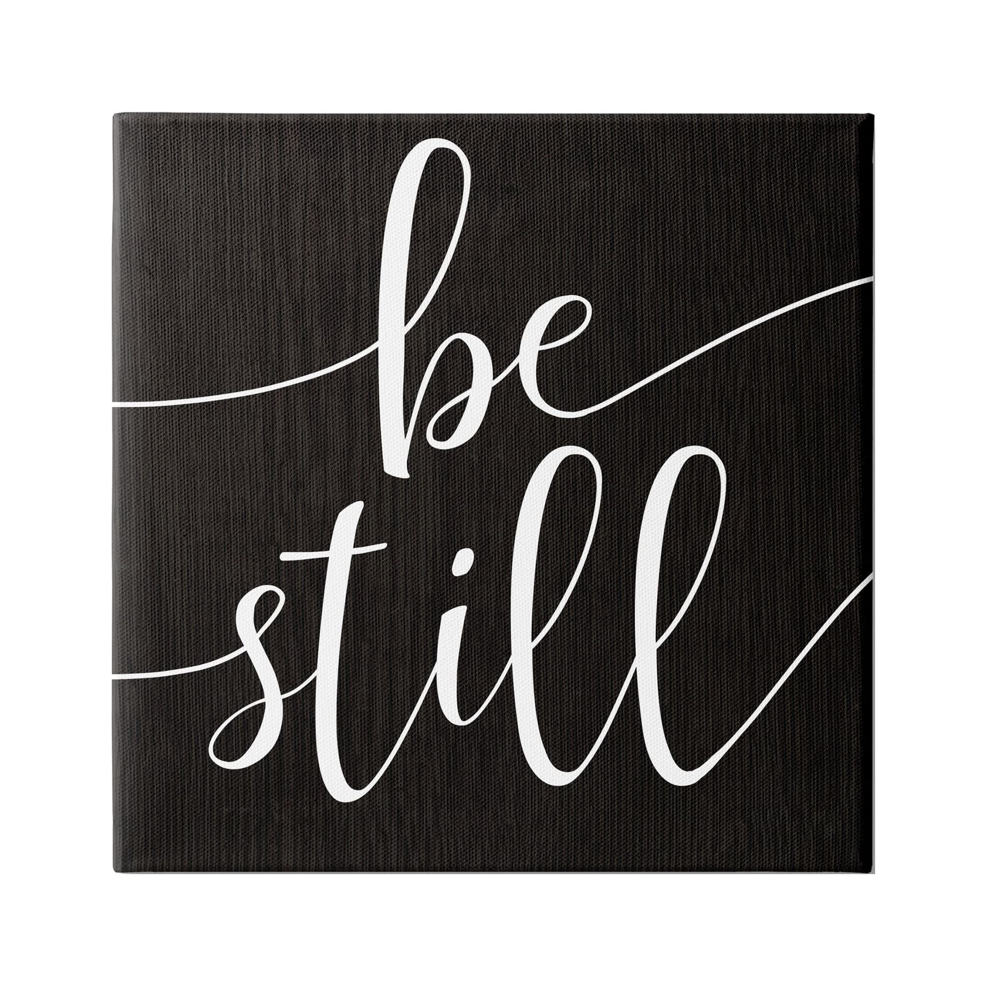 Stupell Industries Be Still Family Phrase Minimal Calligraphy Black White, 36 x 36, Design by Daphne Polselli