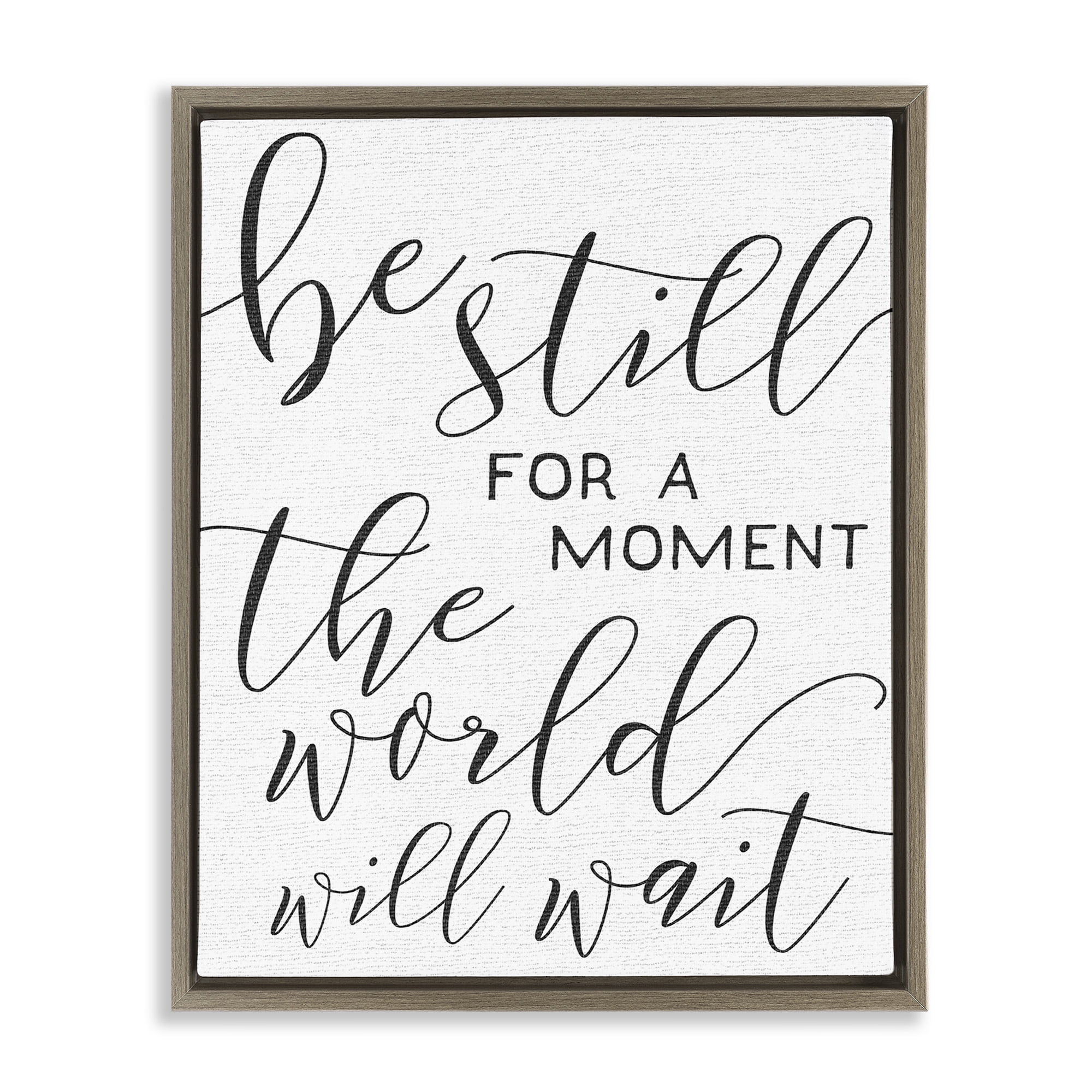 Stupell Industries Be Still Relaxing Typography Inspirational Painting Brown Floater Framed Canvas Art Print Wall Art, 17 x 21