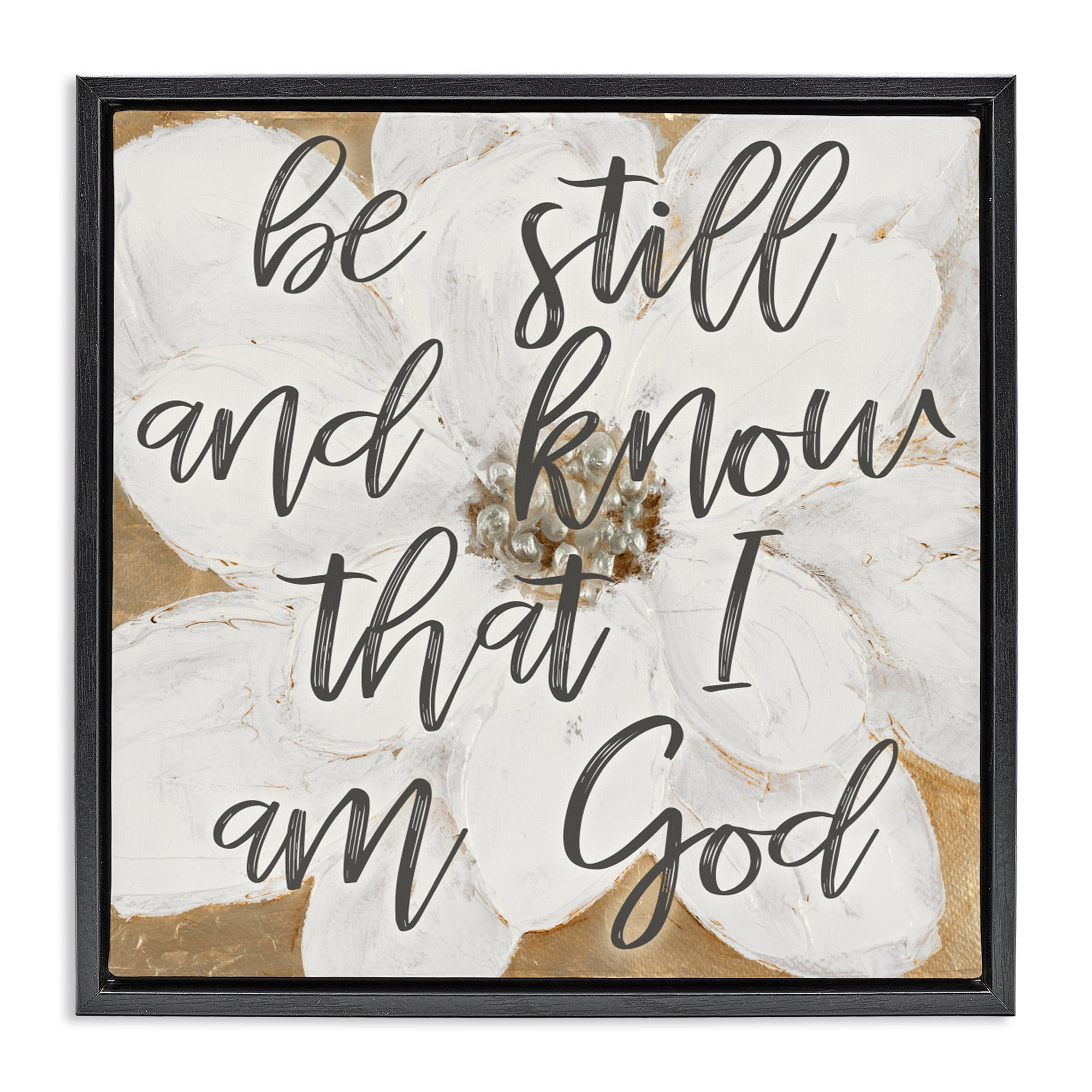 Stupell Industries Be Still Script with Flower Black Framed Floater Canvas Wall Art, design by Lanie Loreth