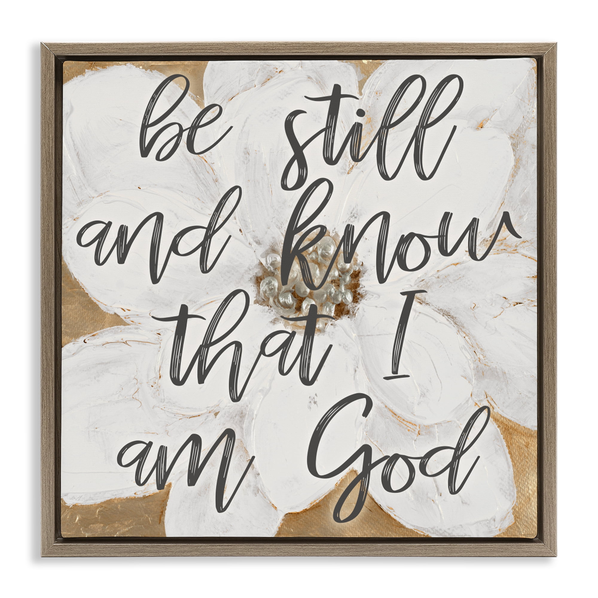 Stupell Industries Be Still Script with Flower Brown Framed Floater Canvas Wall Art, design by Lanie Loreth