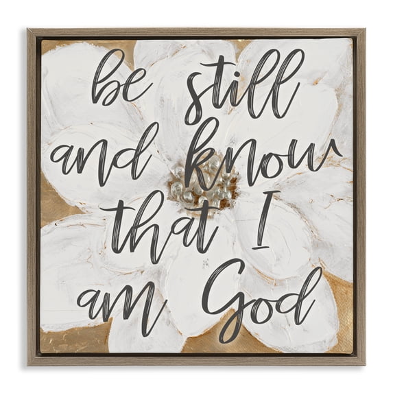 Stupell Industries Shabby Chic Be Still Script with Flower Brown Floating Frame Canvas Art, 18 x 18, by Lanie Loreth