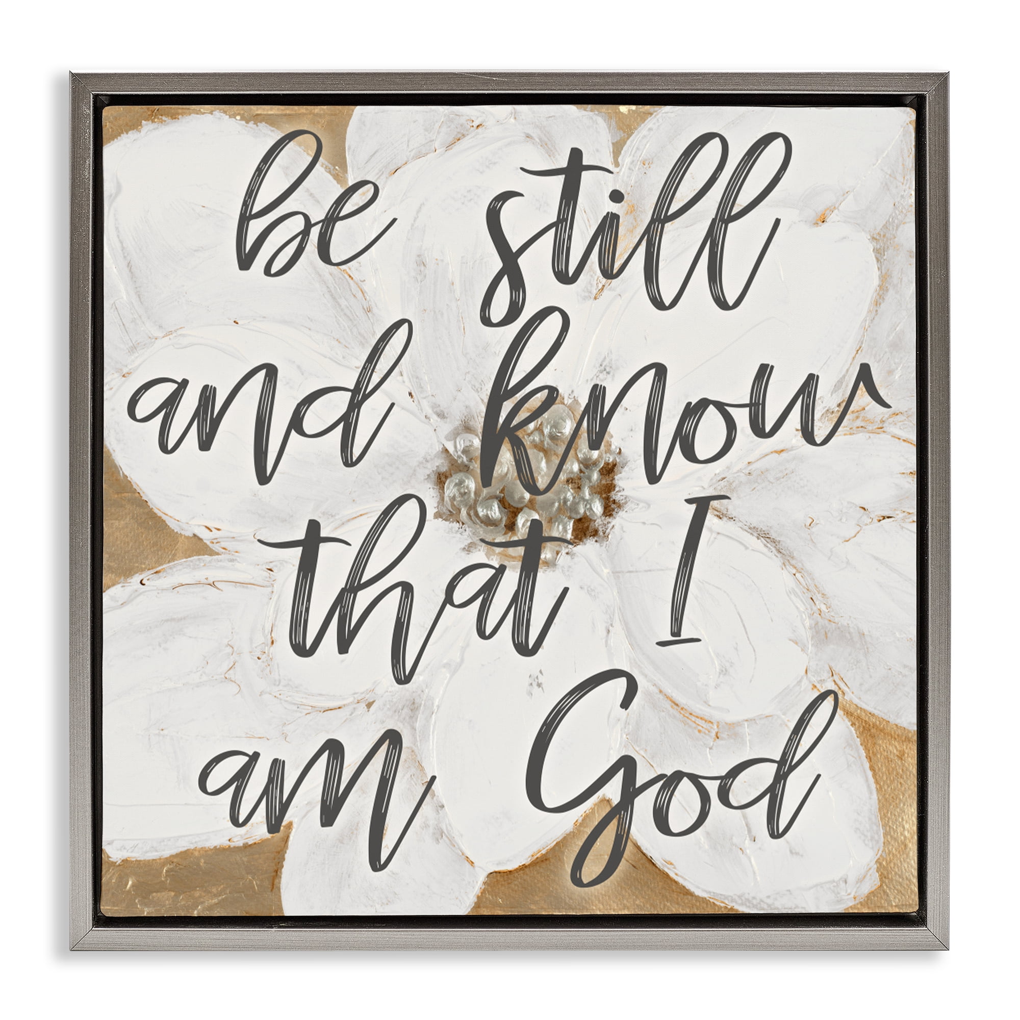 Stupell Industries Be Still Script with Flower Gray Framed Floater Canvas Wall Art, design by Lanie Loreth