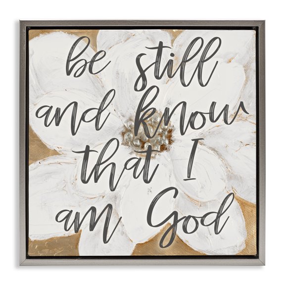 Stupell Industries Be Still Script with Flower Gray Framed Floater Canvas Wall Art, design by Lanie Loreth
