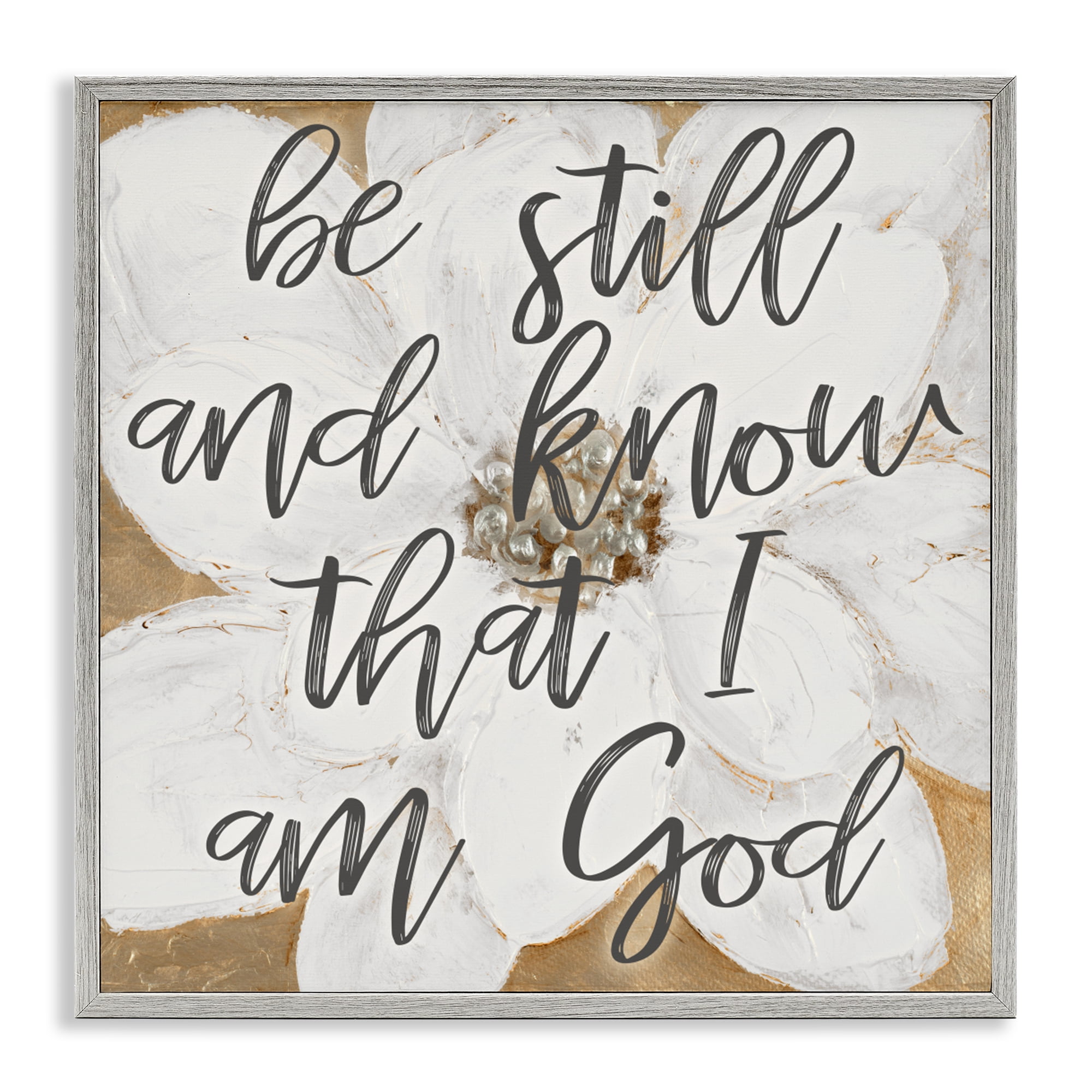 Stupell Industries Be Still Script with Flower Gray Framed Giclee Art, design by Lanie Loreth