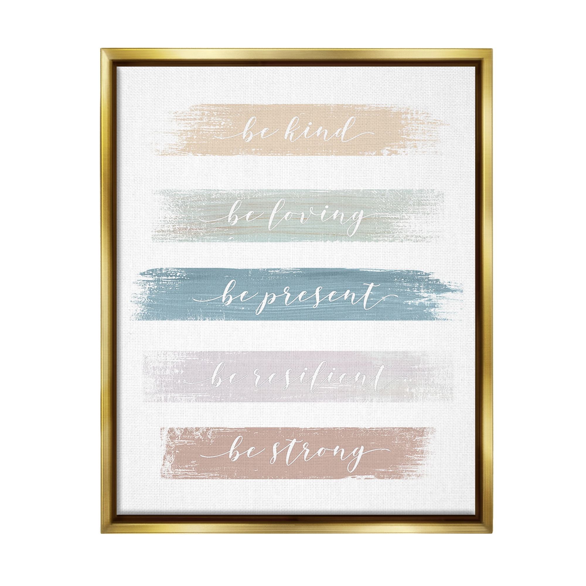Stupell Industries Be Strong Inspirational Inspirational Painting Gold Floater Framed Canvas Art Print Wall Art, 17 x 21