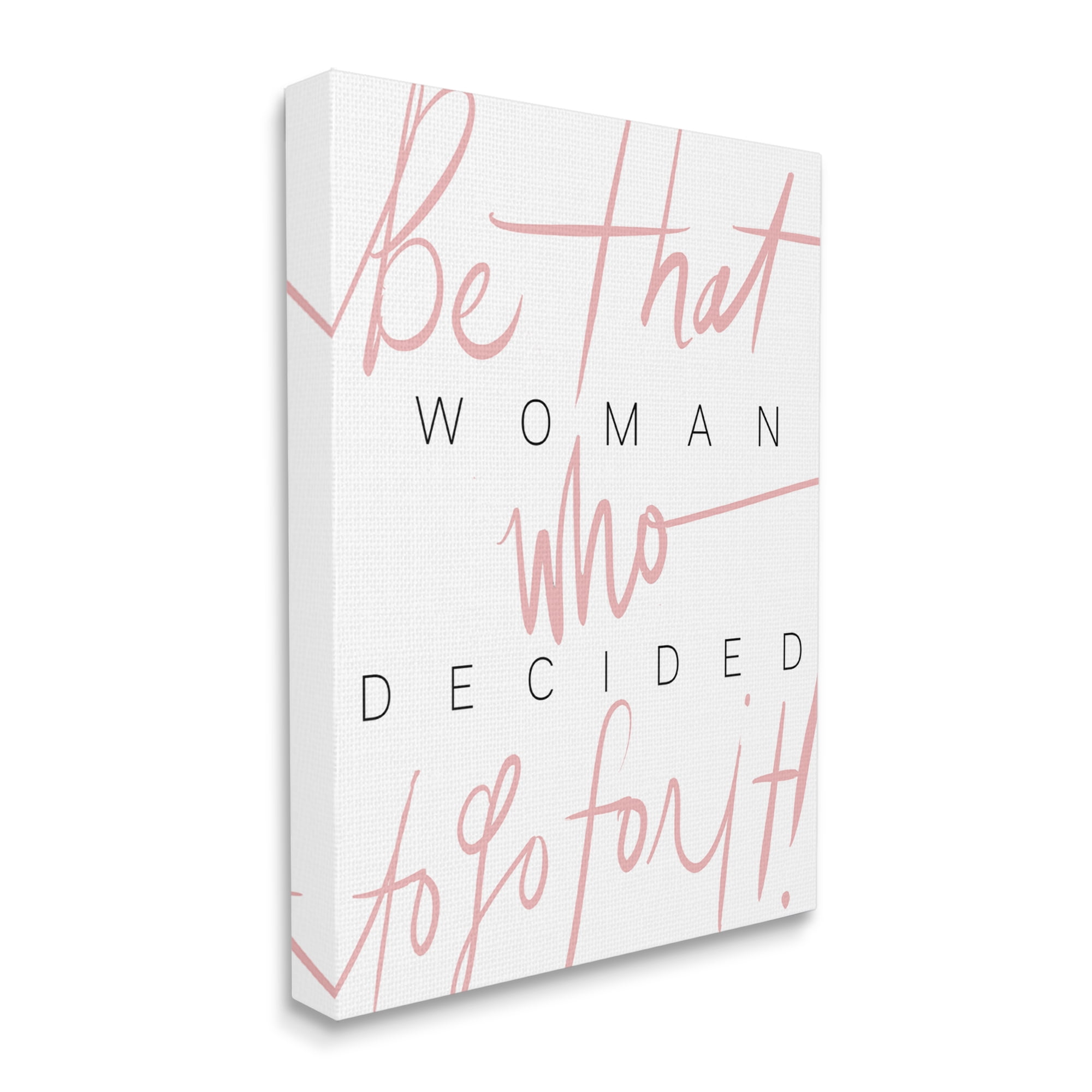Stupell Industries Be That Woman Who Decided Pink Black Typography, 36 x 48, Designed by Daphne Polselli