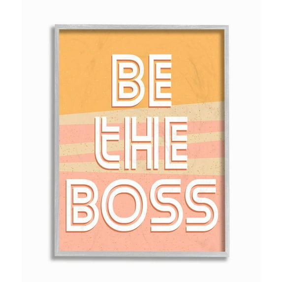 Stupell Industries Be The Boss Quote Inspirational Positive Leadership Framed Wall Art Design by Kim Allen, 16" x 20", Gray Framed