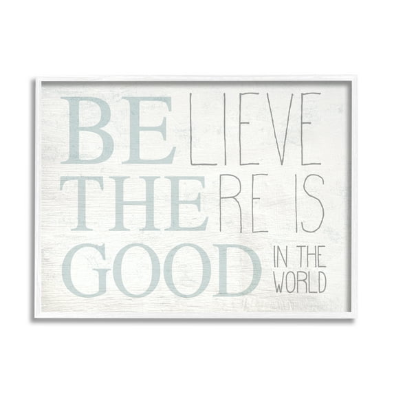 Stupell Industries Be The Good In the World Light Blue Distressed Wood Look Sign Graphic Art White Framed Art Print Wall Art, 24x30, by Daphne Polselli