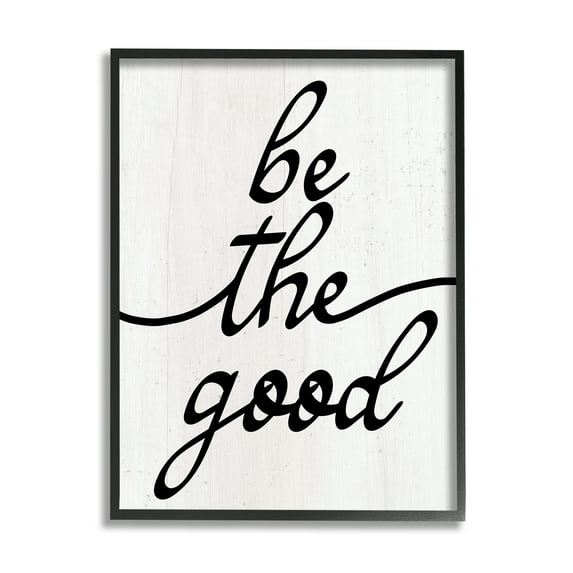 Stupell Industries Be The Good Motivational Inspirational Painting Black Framed Art Print Wall Art, 24 x 30
