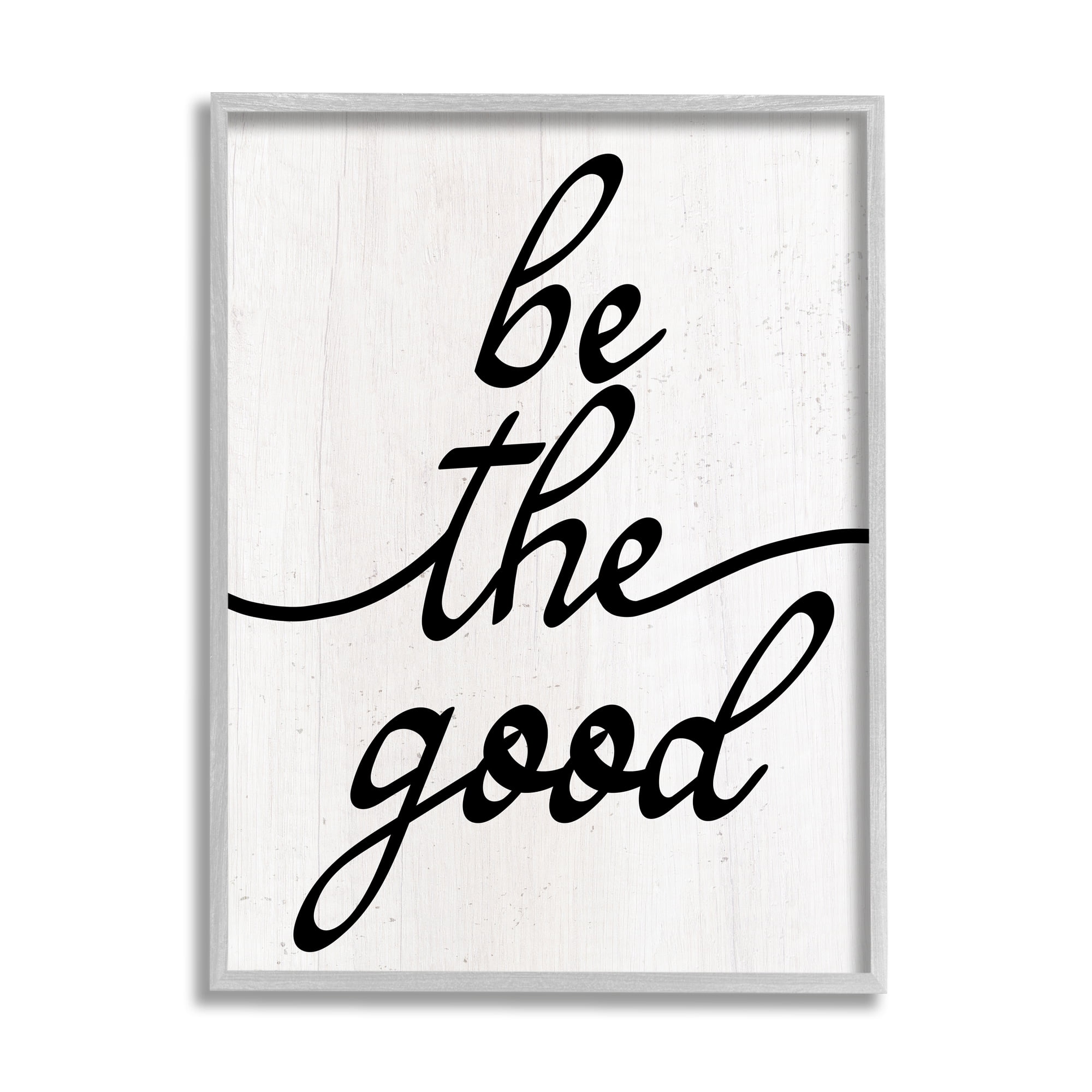 Stupell Industries Be The Good Motivational Inspirational Painting Gray Framed Art Print Wall Art, 11 x 14