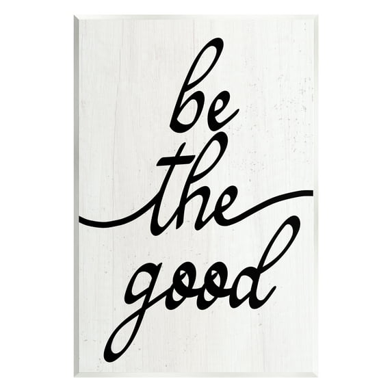 Stupell Industries Be The Good Motivational Inspirational Painting Unframed Art Print Wall Art, 13 x 19