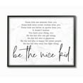 thumbnail image 1 of Stupell Industries Be The Nice Kid Black And White Inspirational Word Design Framed Wall Art by Lettered and Lined, 1 of 8