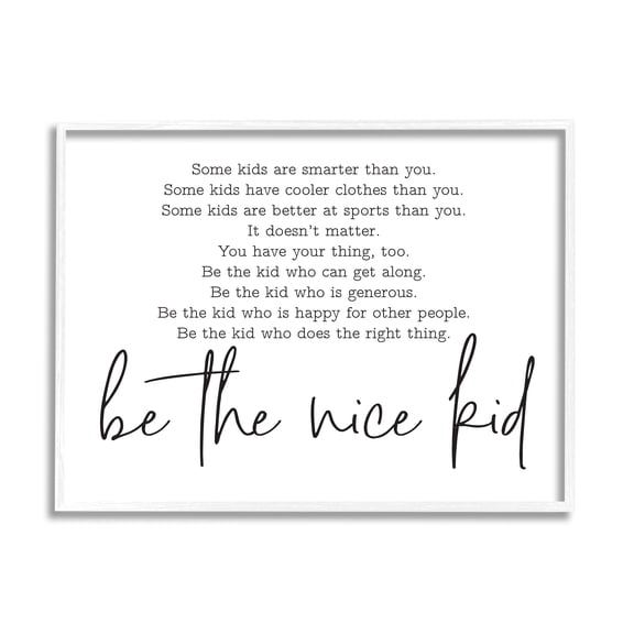 Stupell Industries Be The Nice Kid Black And White Inspirational Word Design Graphic Art Framed Art Print Wall Art, 14x11, By Lettered and Lined