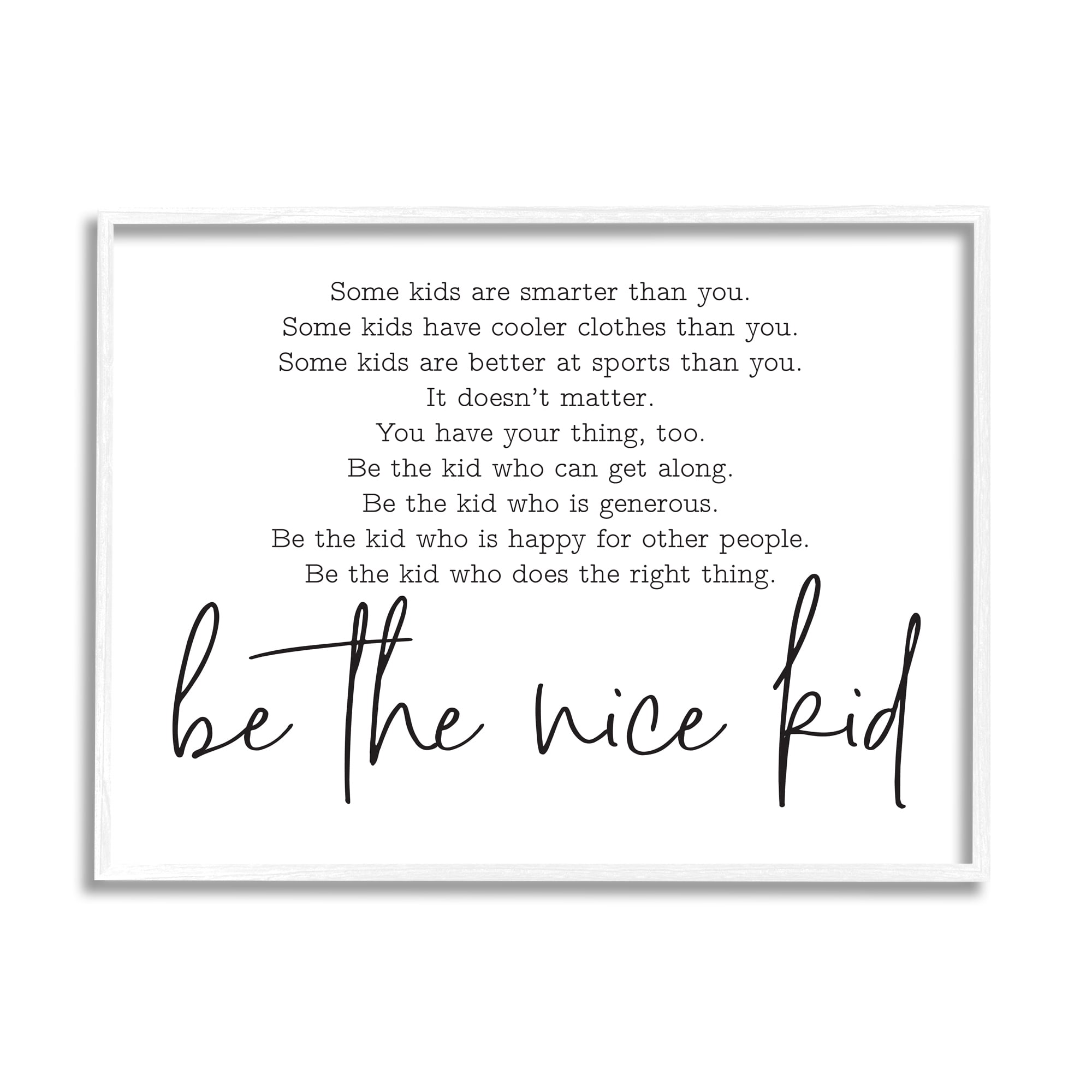 Stupell Industries Be The Nice Kid Black And White Inspirational Word Design Graphic Art Framed Art Print Wall Art, 20x16, By Lettered and Lined
