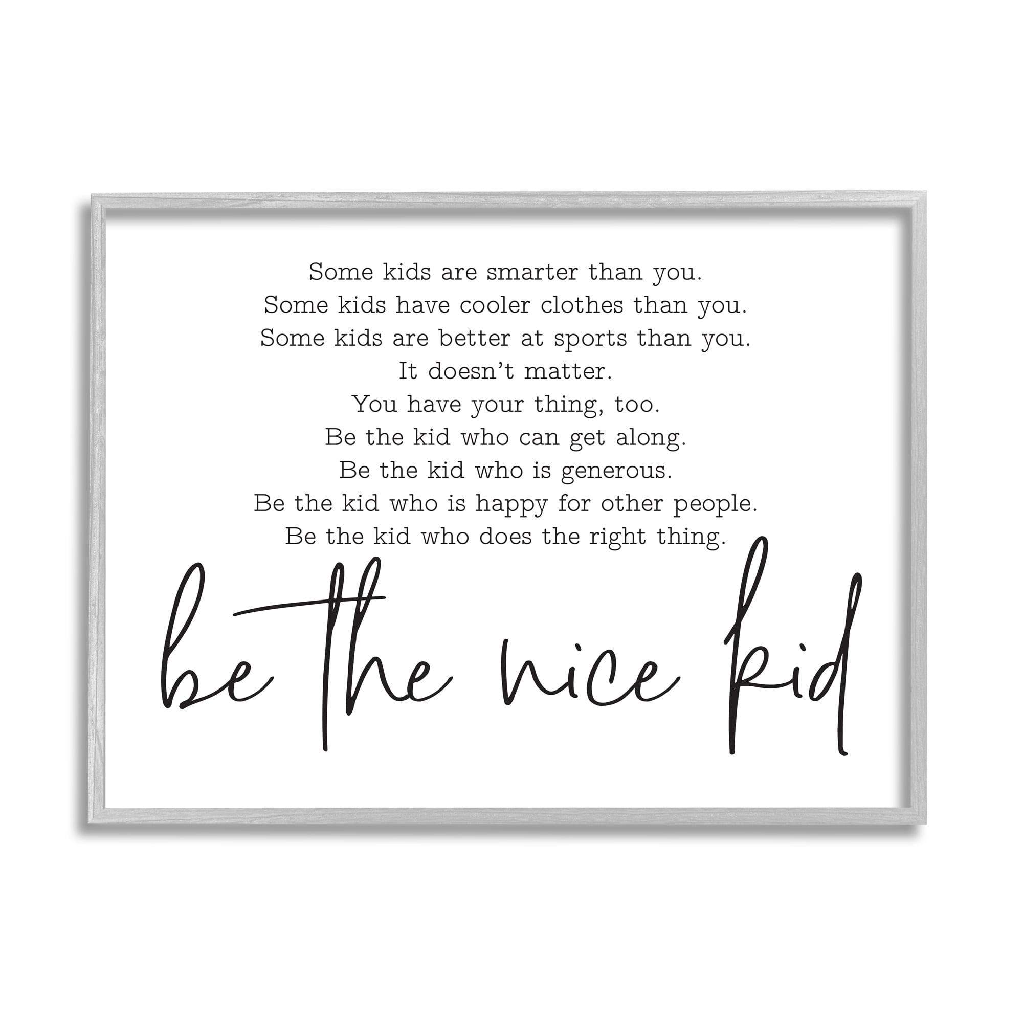 Stupell Industries Be The Nice Kid Black And White Inspirational Word Design Graphic Art Framed Art Print Wall Art, 30x24, By Lettered and Lined