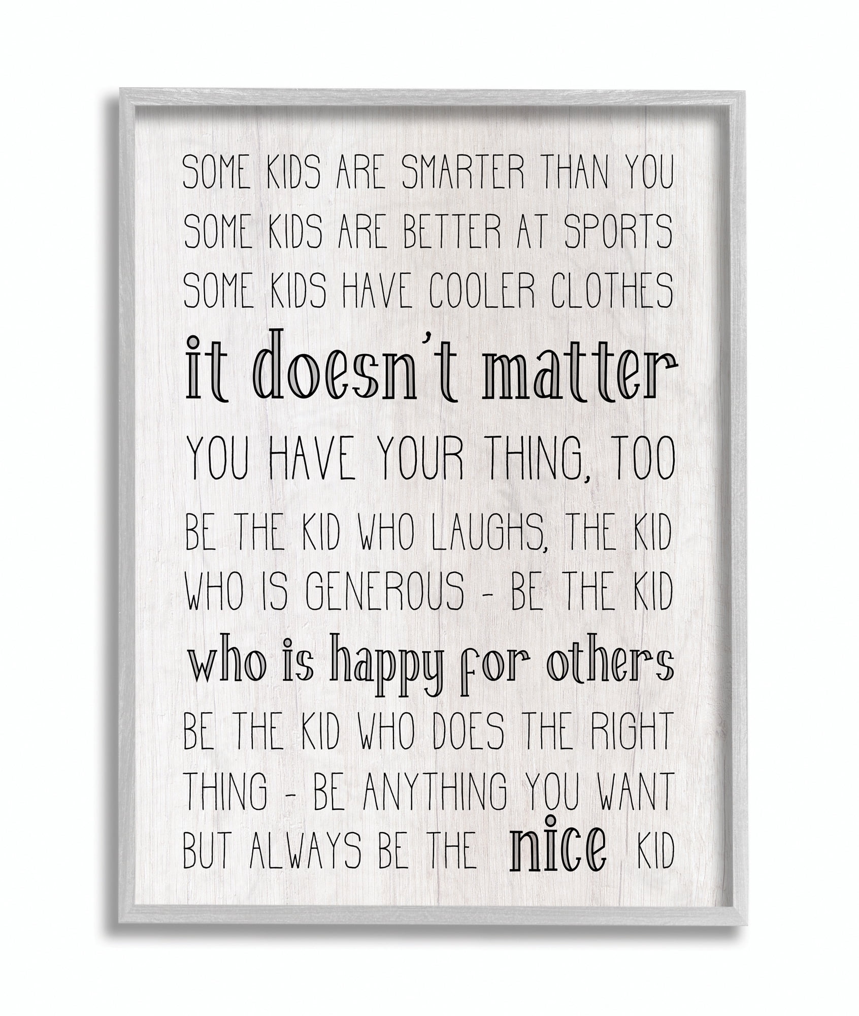 Stupell Industries Be The Nice Kid Inspirational Family Wood Textured Word Design Framed Wall Art by Daphne Polselli