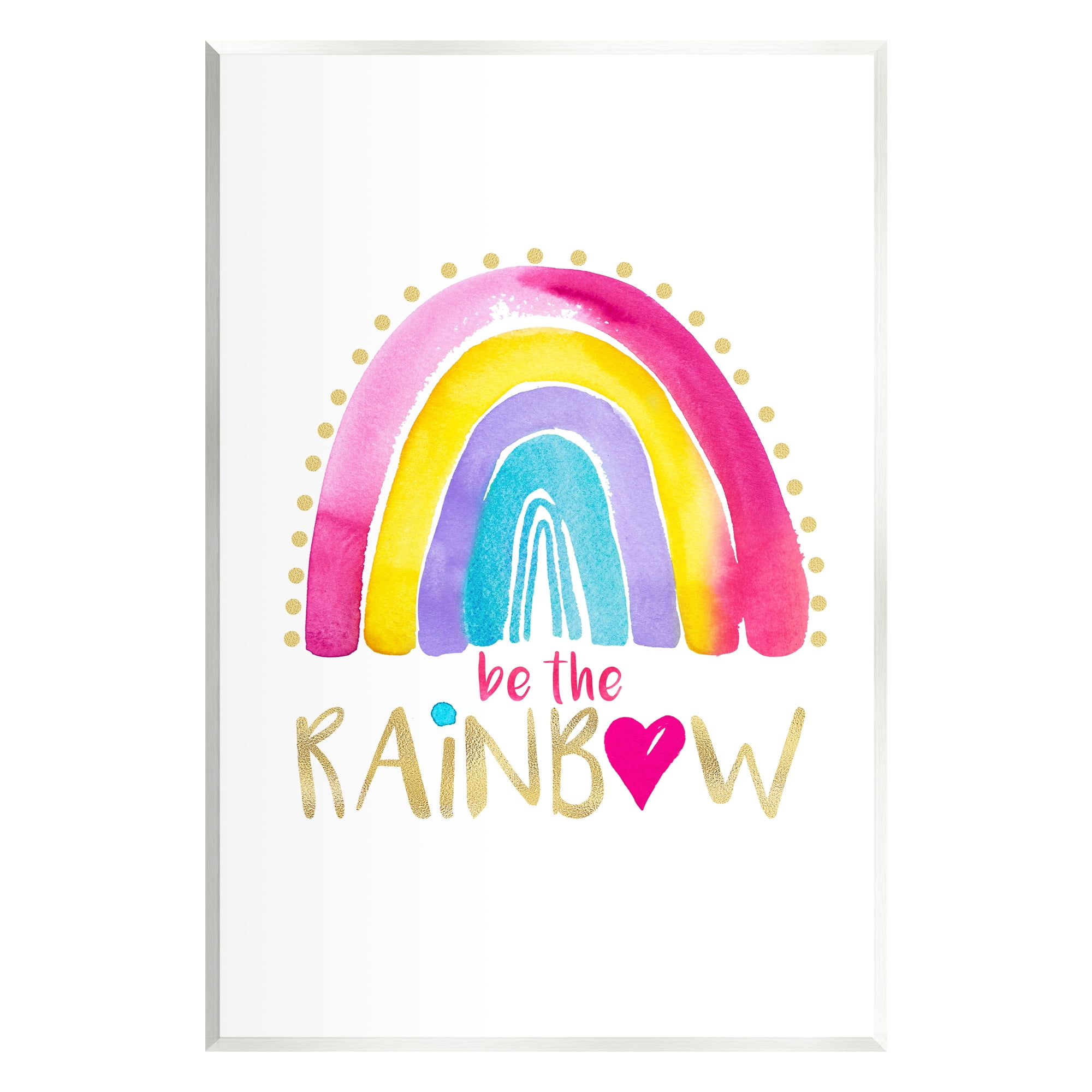 Stupell Industries Be The Rainbow Pattern Inspirational Painting Unframed Art Print Wall Art, 10 x 15
