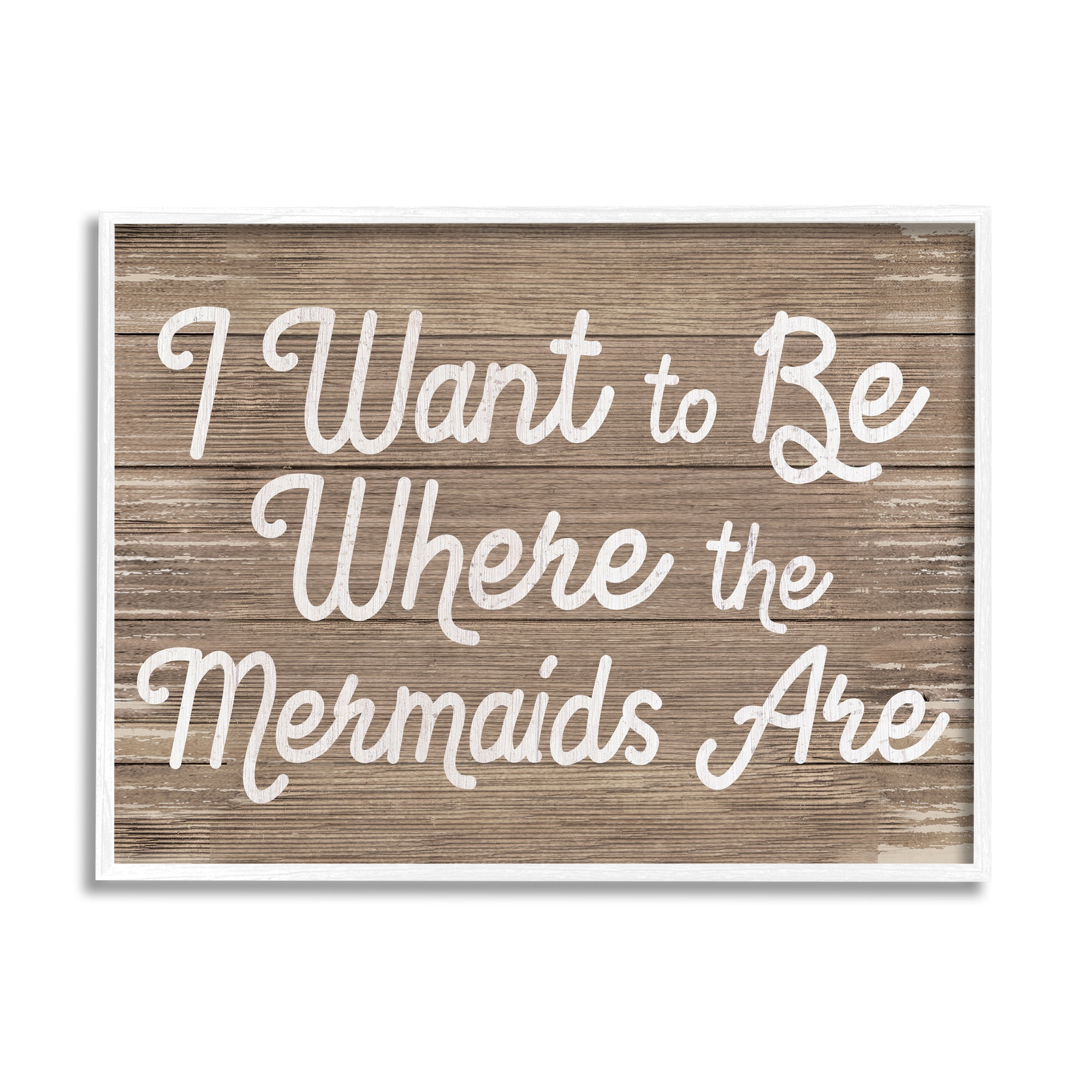 Stupell Industries Be Where Mermaids Are Phrase Rustic Nautical Grain, 14 x 11, Design by Daphne Polselli