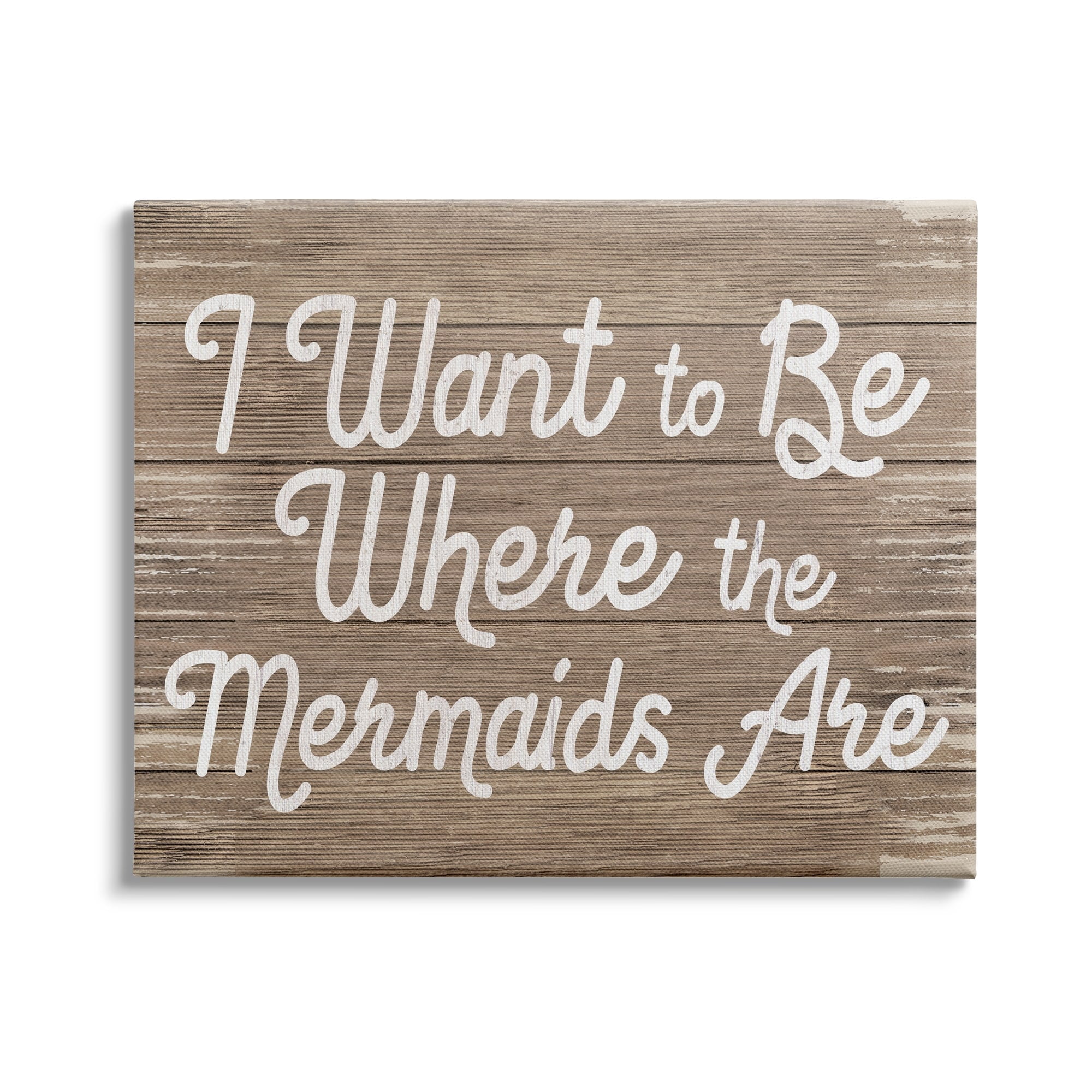 Stupell Industries Be Where Mermaids Are Phrase Rustic Nautical Grain, 48 x 36, Design by Daphne Polselli