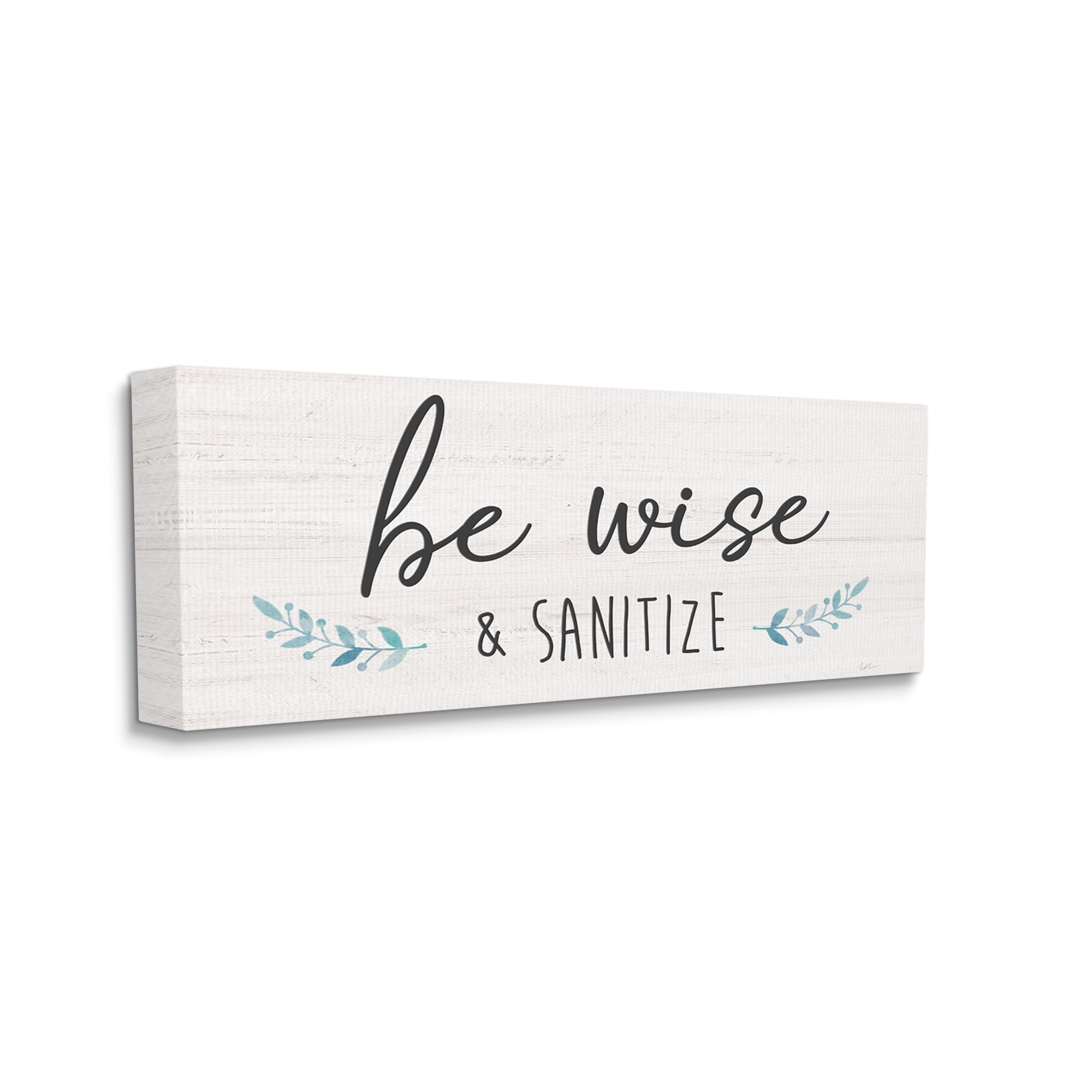 Stupell Industries Be Wise & Sanitize Phrase Good Hygiene Text Graphic Art Gallery-Wrapped Canvas Print Wall Art, 17x40, by Natalie Carpentieri