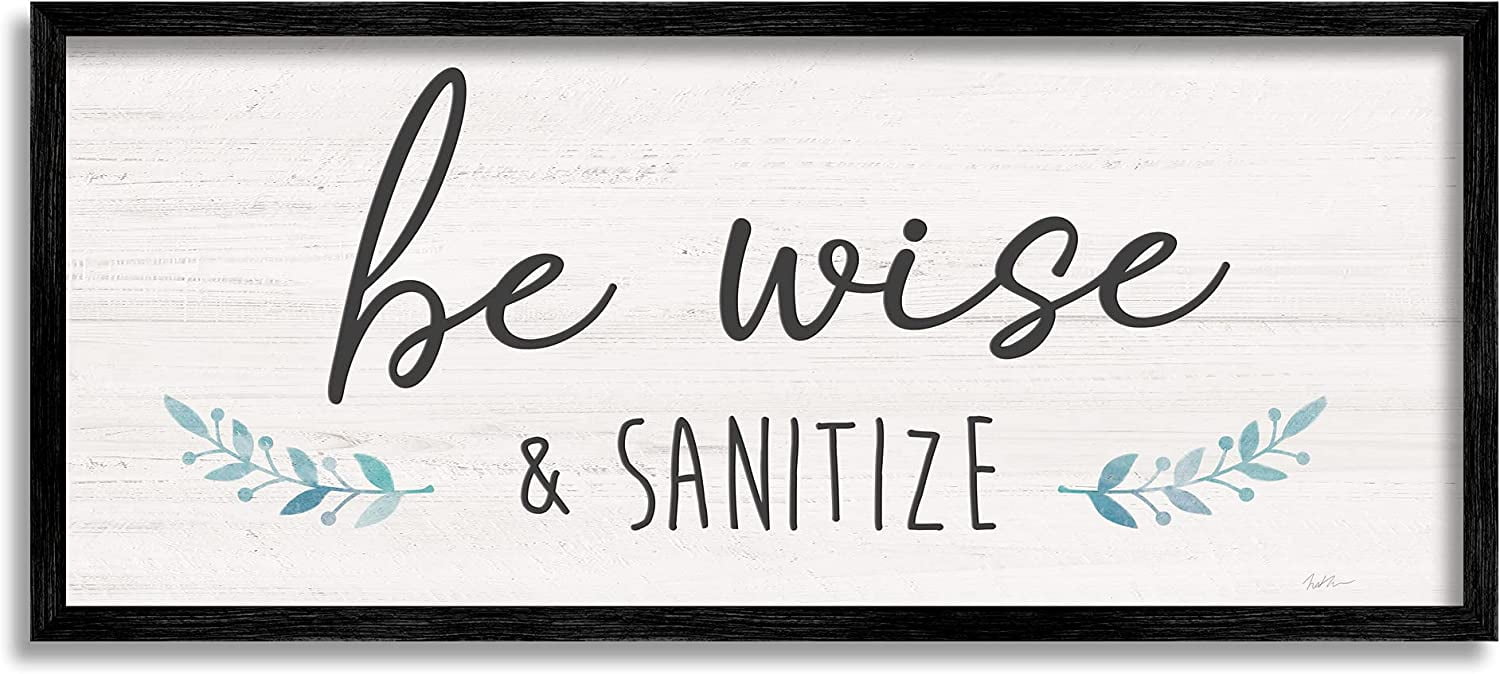 Stupell Industries Be Wise & Sanitize Phrase Good Hygiene Text Typography Painting Black Framed Art Print Wall Art, 10 x 24