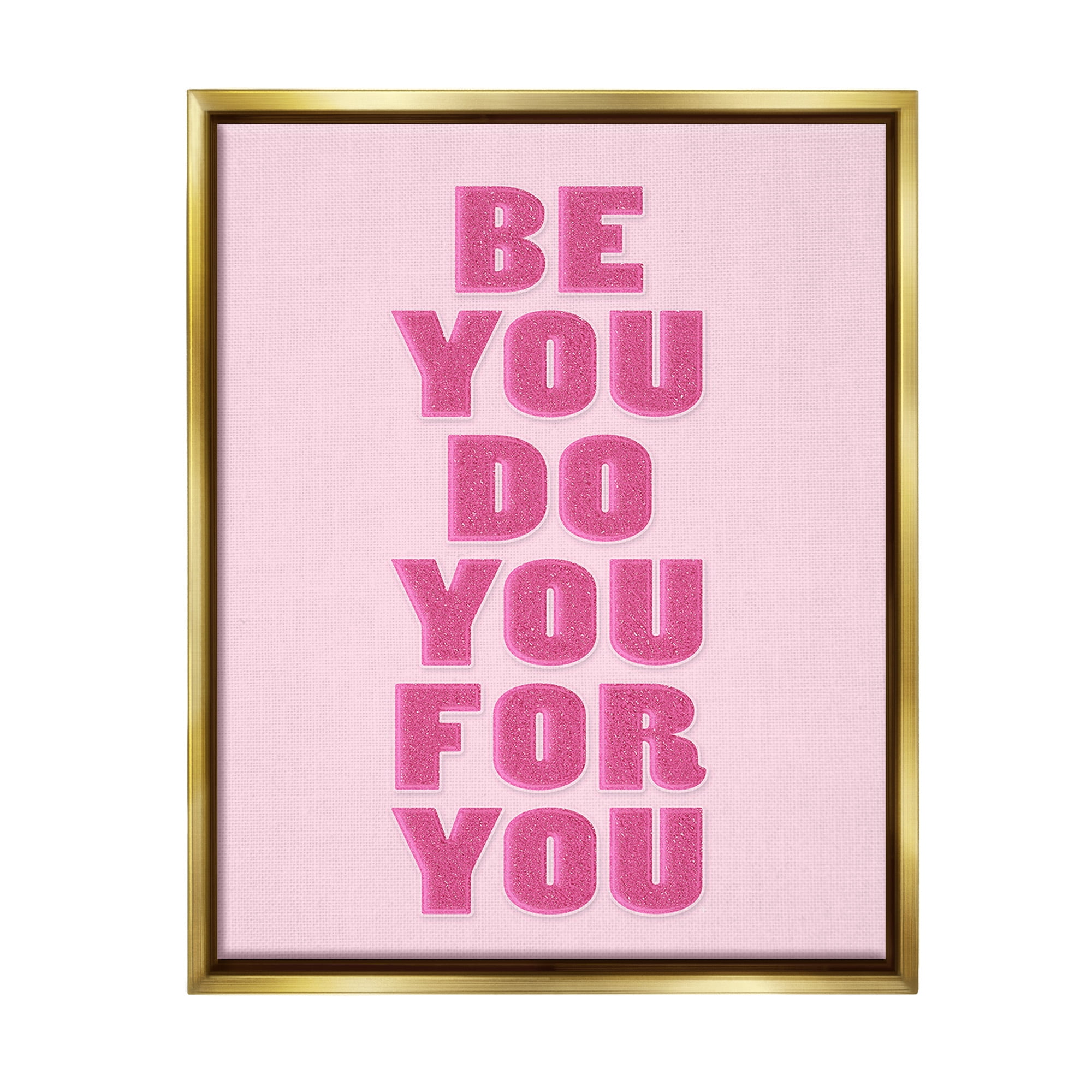 Stupell Industries Be You Bold Pink Inspirational Painting Gold Floater Framed Canvas Art Print Wall Art, 25 x 31