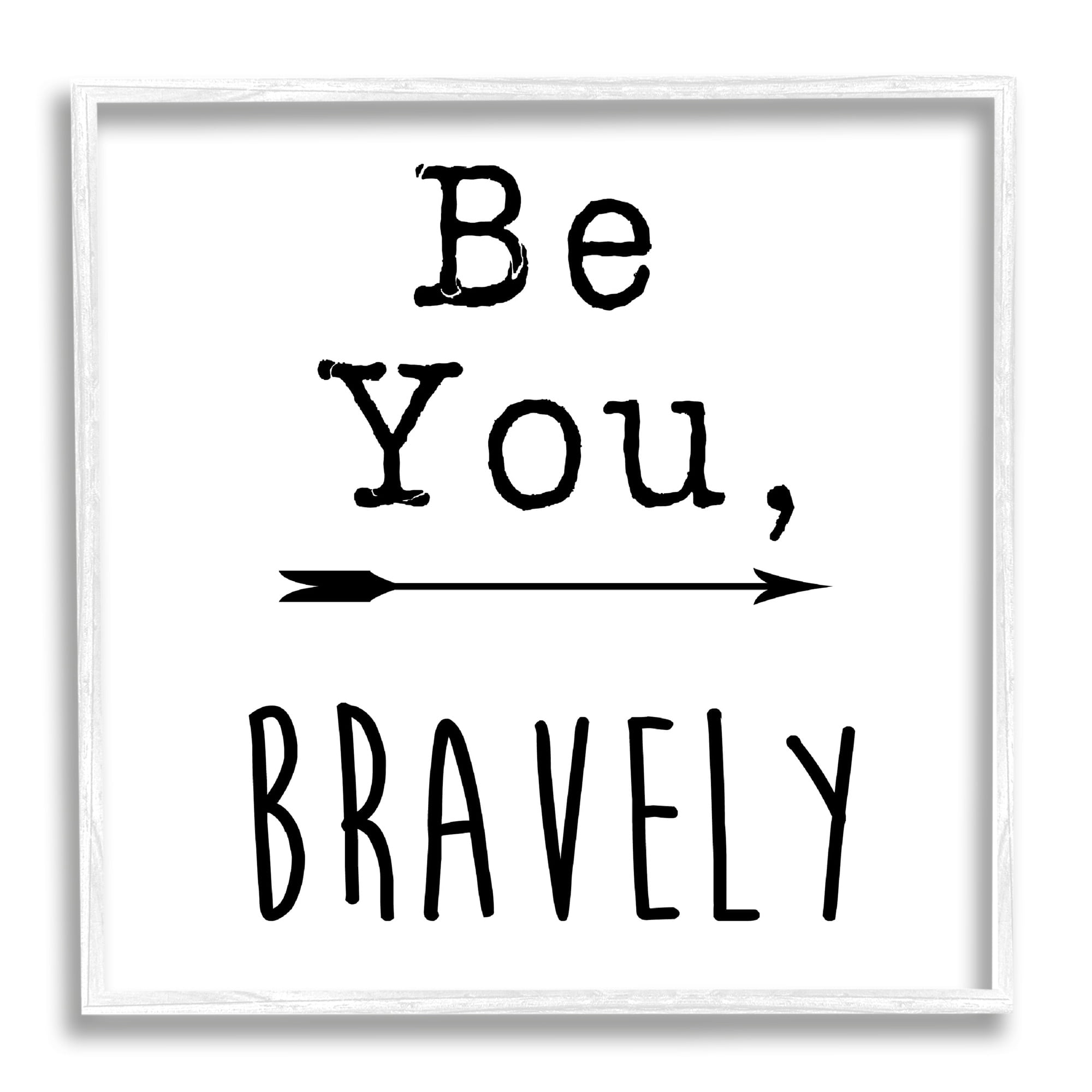 Stupell Industries Be You Bravely Encouraging Typography Arrow Motif Graphic Art White Framed Art Print Wall Art, Design by J. Weiss